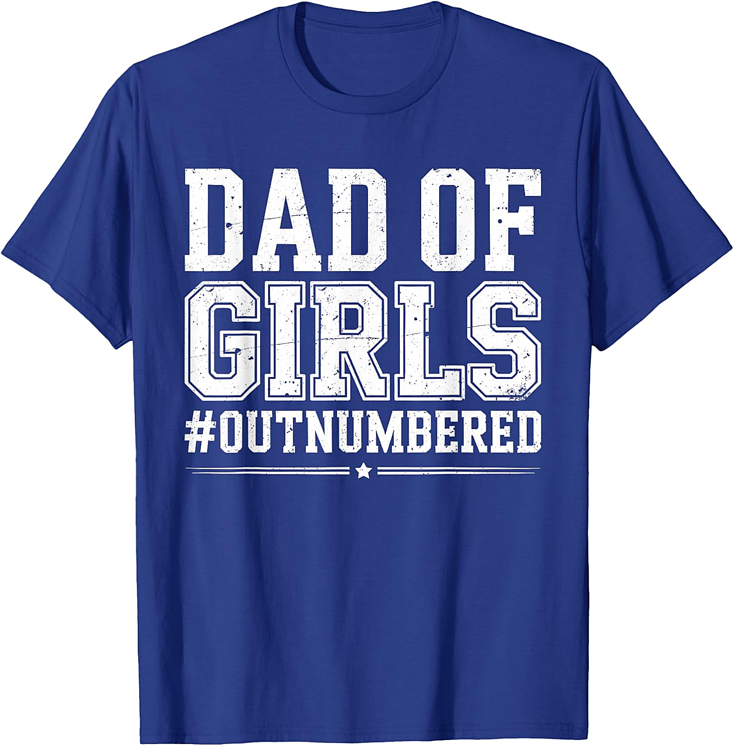 Dad of Girls Outnumbered T-Shirt Funny Girl Dad Tee