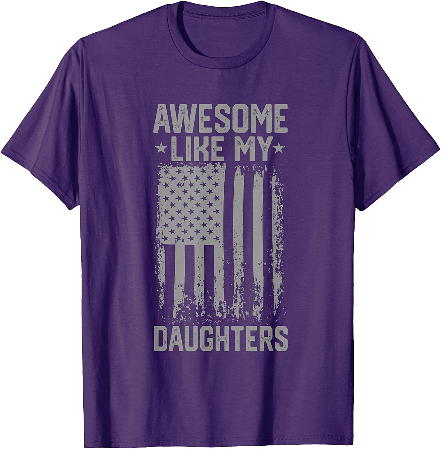 Awesome Like My Daughters T-Shirt Patriotic Dad Tee