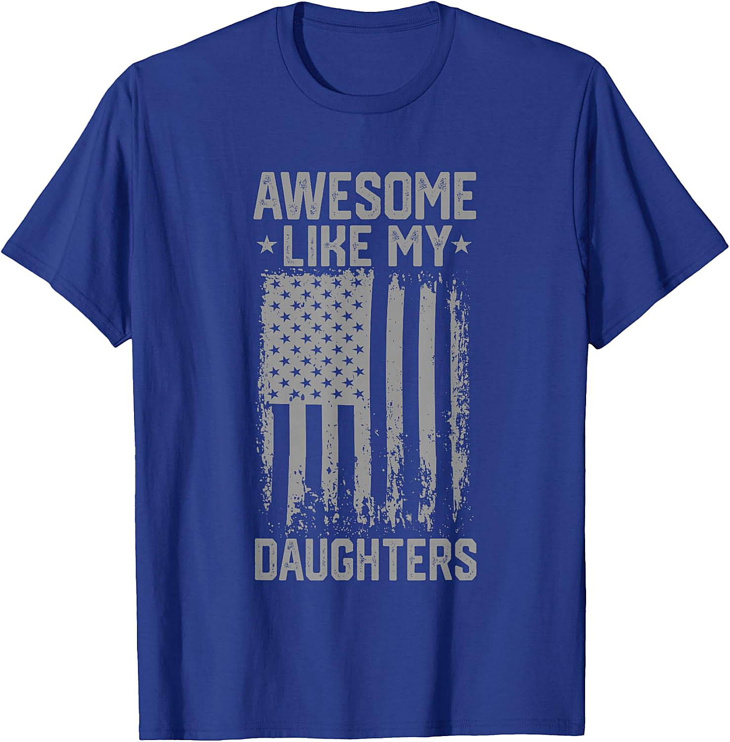Awesome Like My Daughters T-Shirt Patriotic Dad Tee