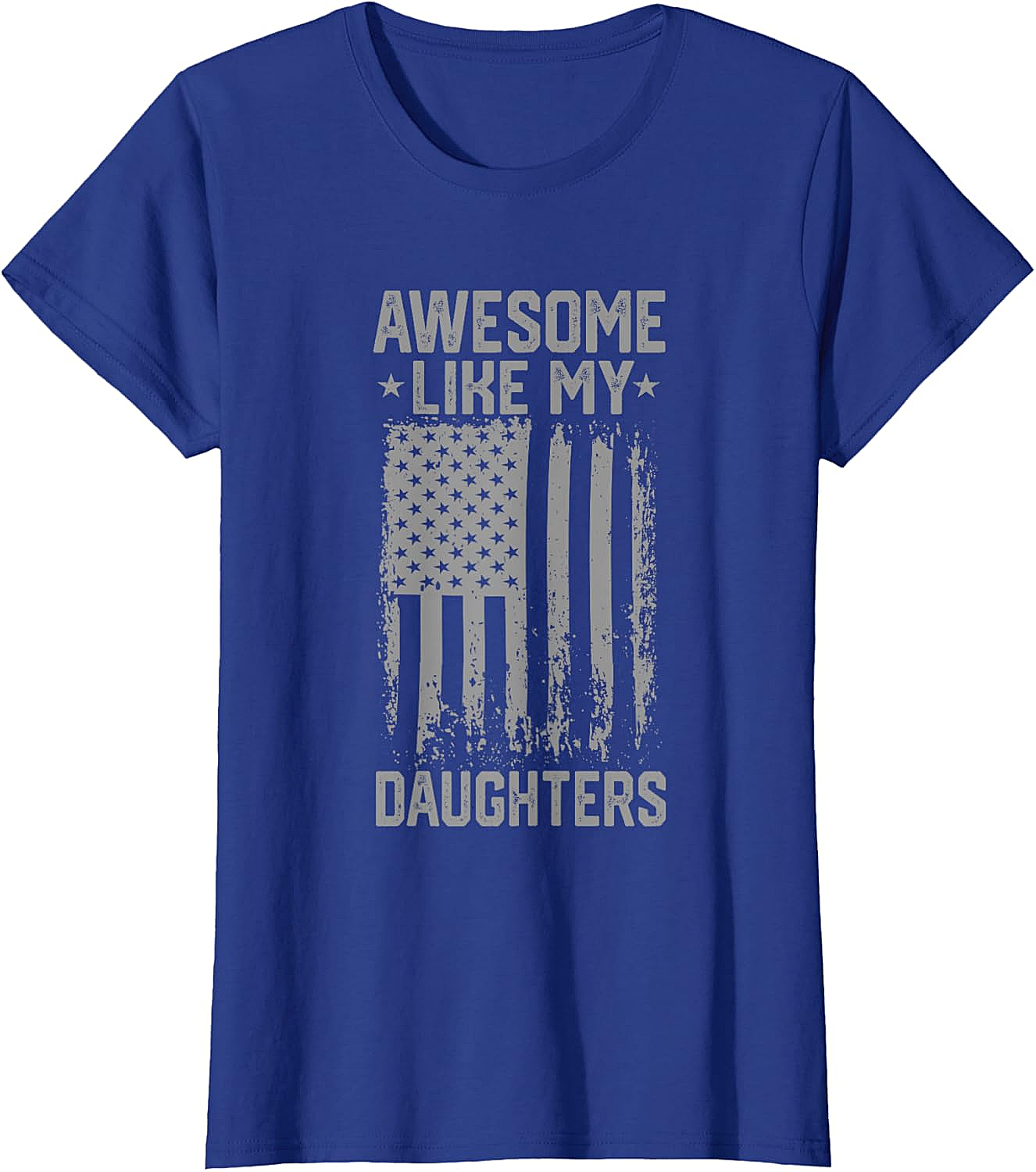 Awesome Like My Daughters T-Shirt Patriotic Dad Tee