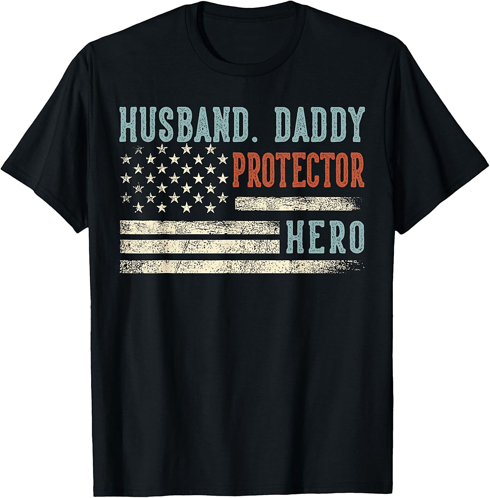 Husband Daddy Protector Hero T-Shirt | Patriotic Dad Gift