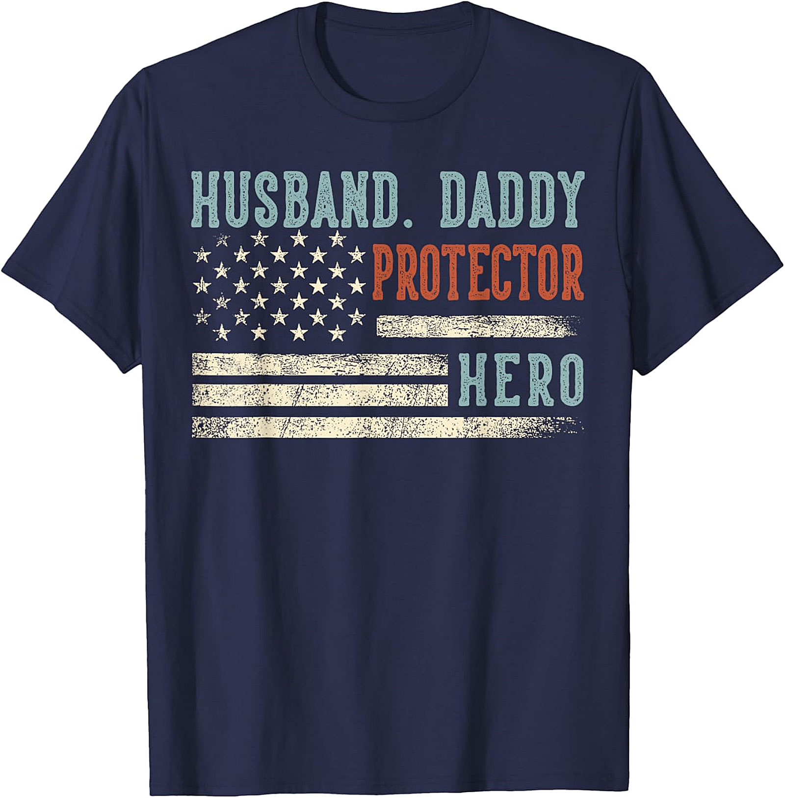 Husband Daddy Protector Hero T-Shirt | Patriotic Dad Gift