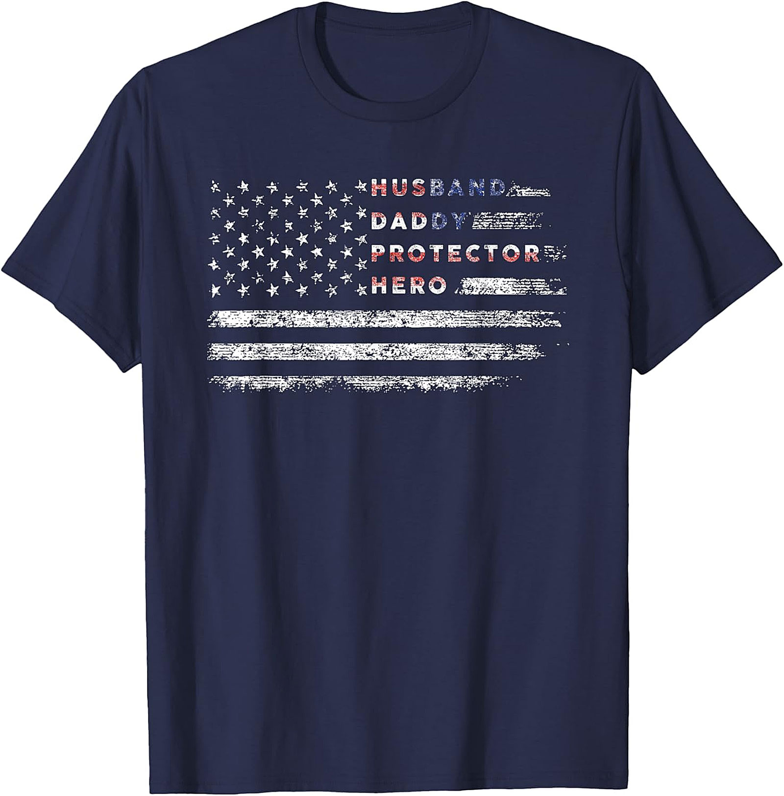 Husband Daddy Protector Hero T-Shirt | Patriotic Dad Tee