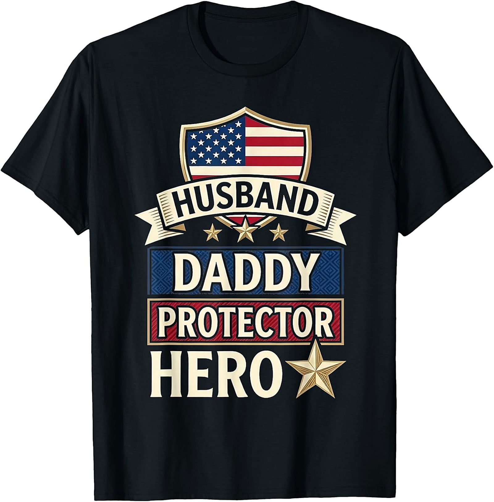 Patriotic Husband Daddy Protector Hero Shirt | Graphic Tee