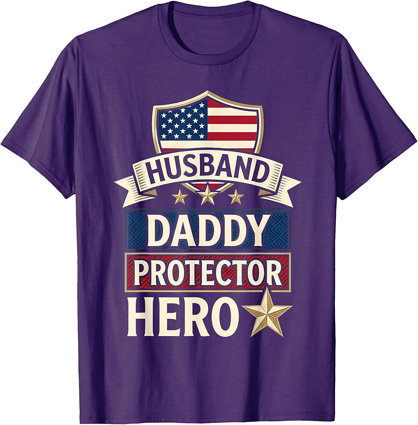 Patriotic Husband Daddy Protector Hero Shirt | Graphic Tee