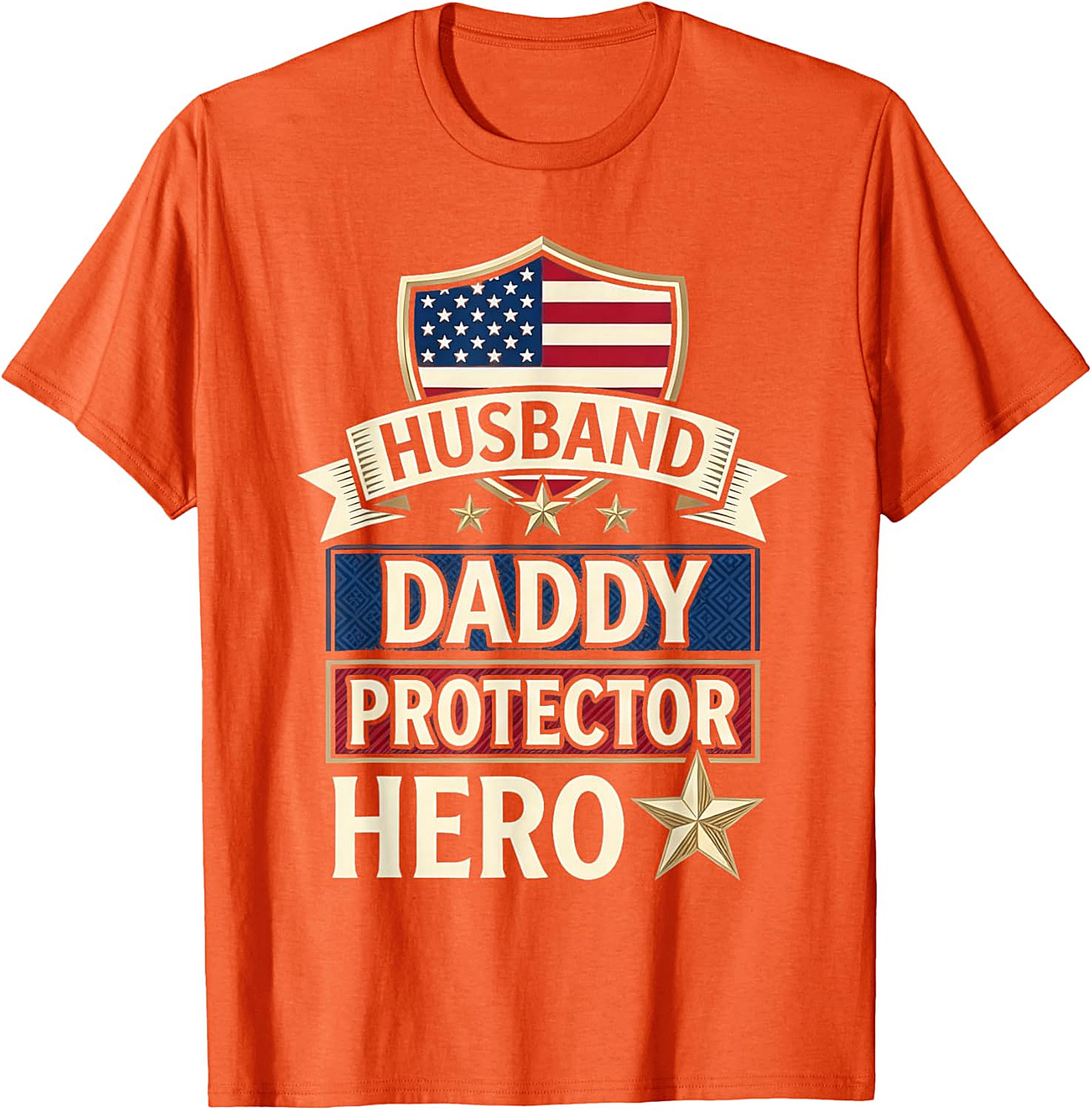 Patriotic Husband Daddy Protector Hero Shirt | Graphic Tee