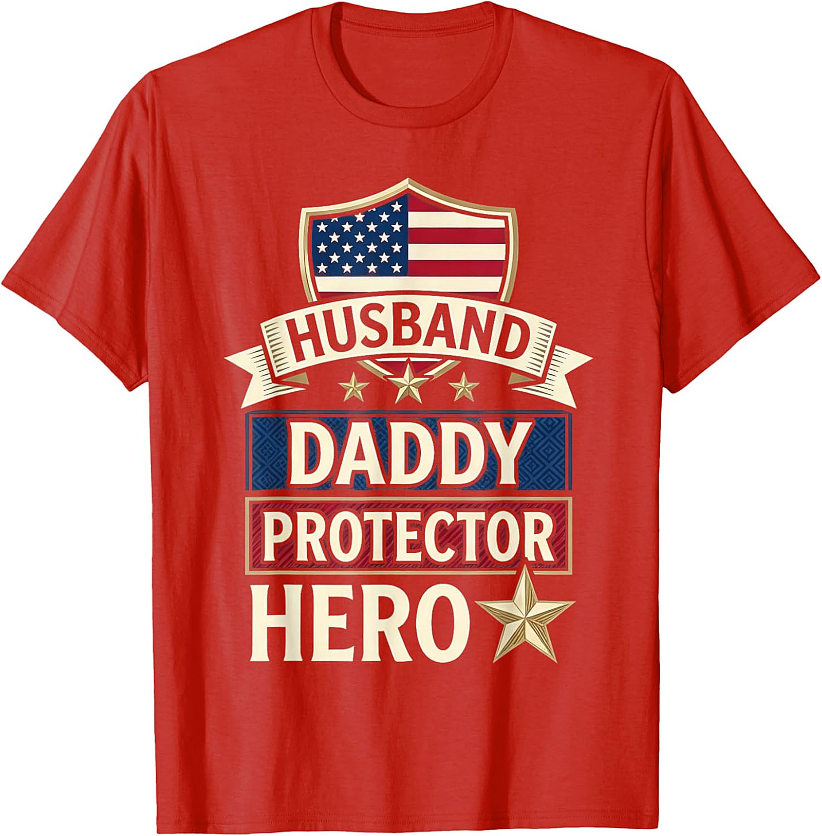 Patriotic Husband Daddy Protector Hero Shirt | Graphic Tee