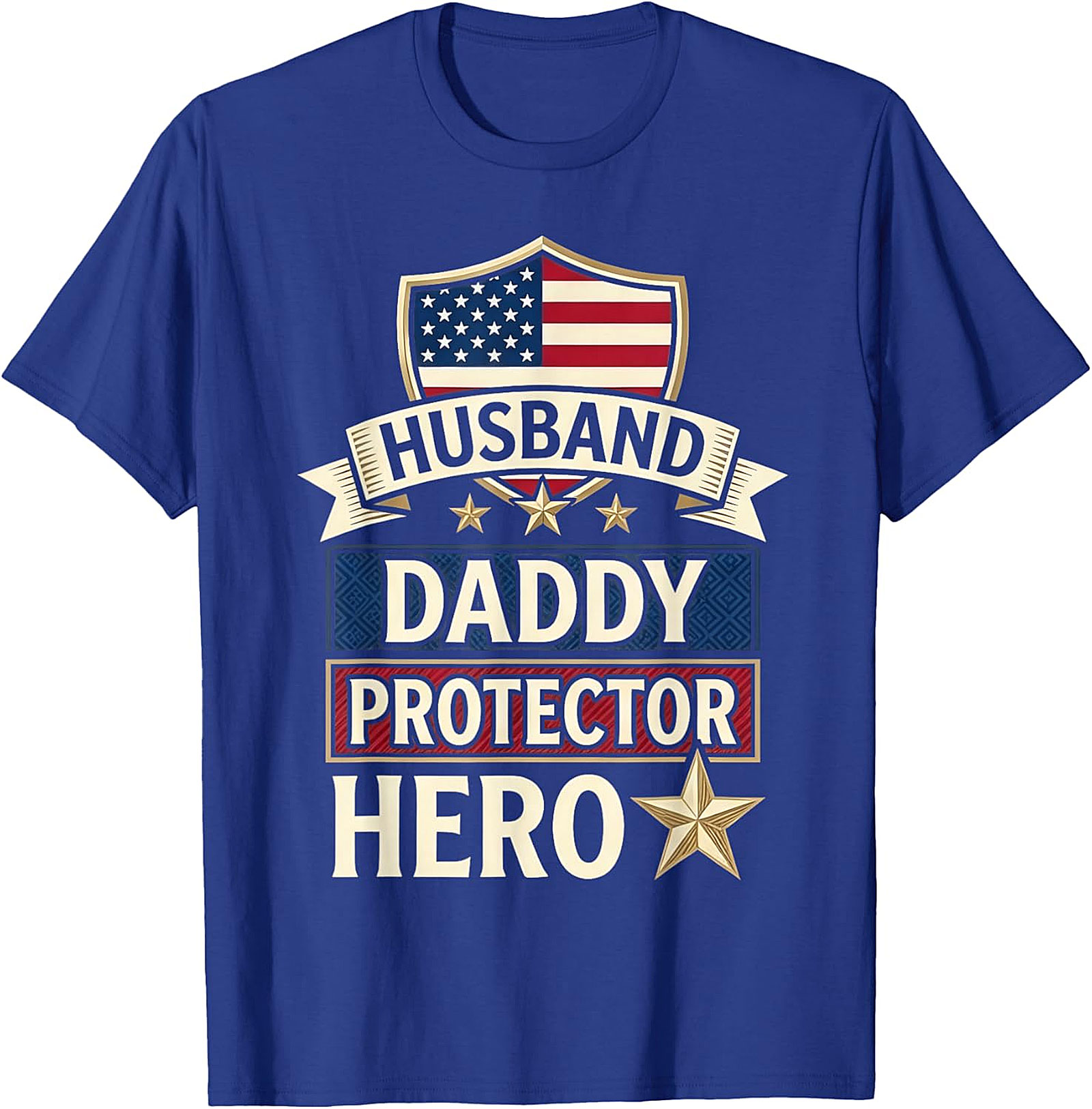 Patriotic Husband Daddy Protector Hero Shirt | Graphic Tee