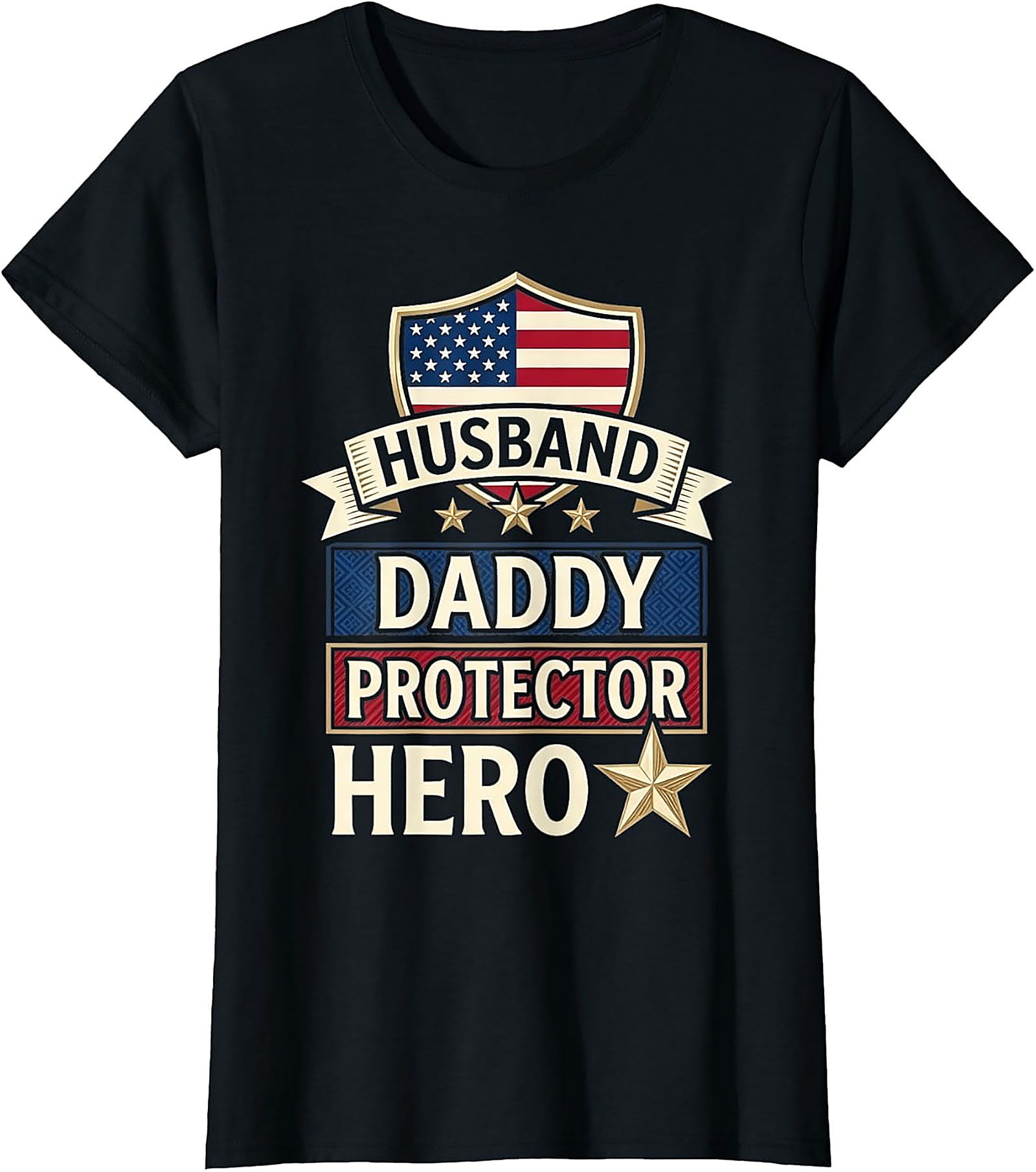 Patriotic Husband Daddy Protector Hero Shirt | Graphic Tee