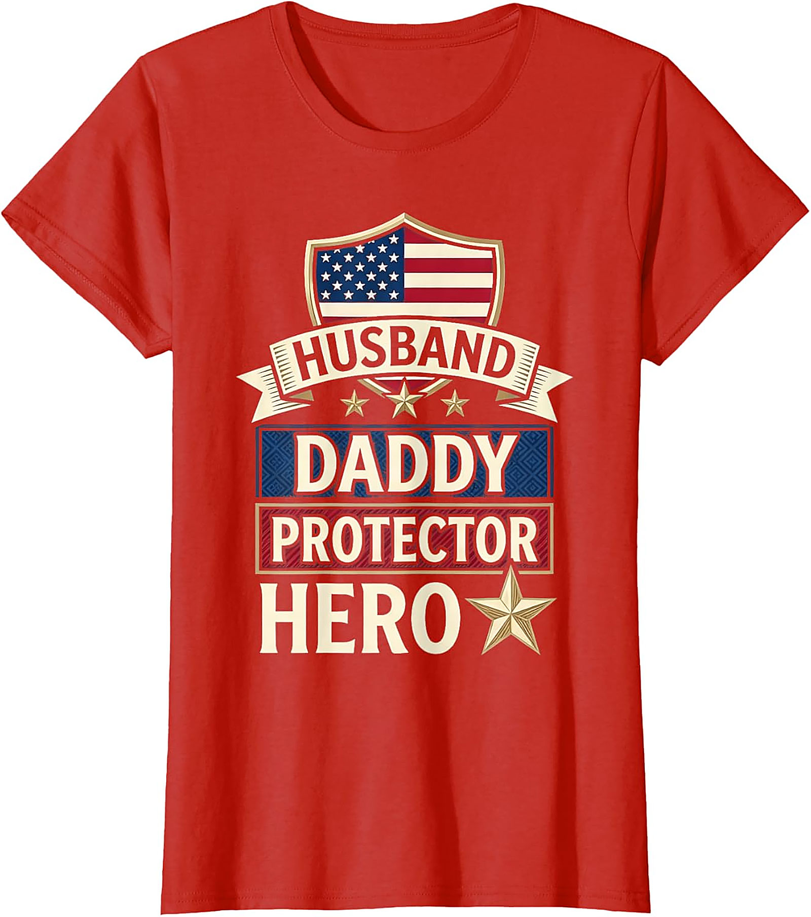 Patriotic Husband Daddy Protector Hero Shirt | Graphic Tee