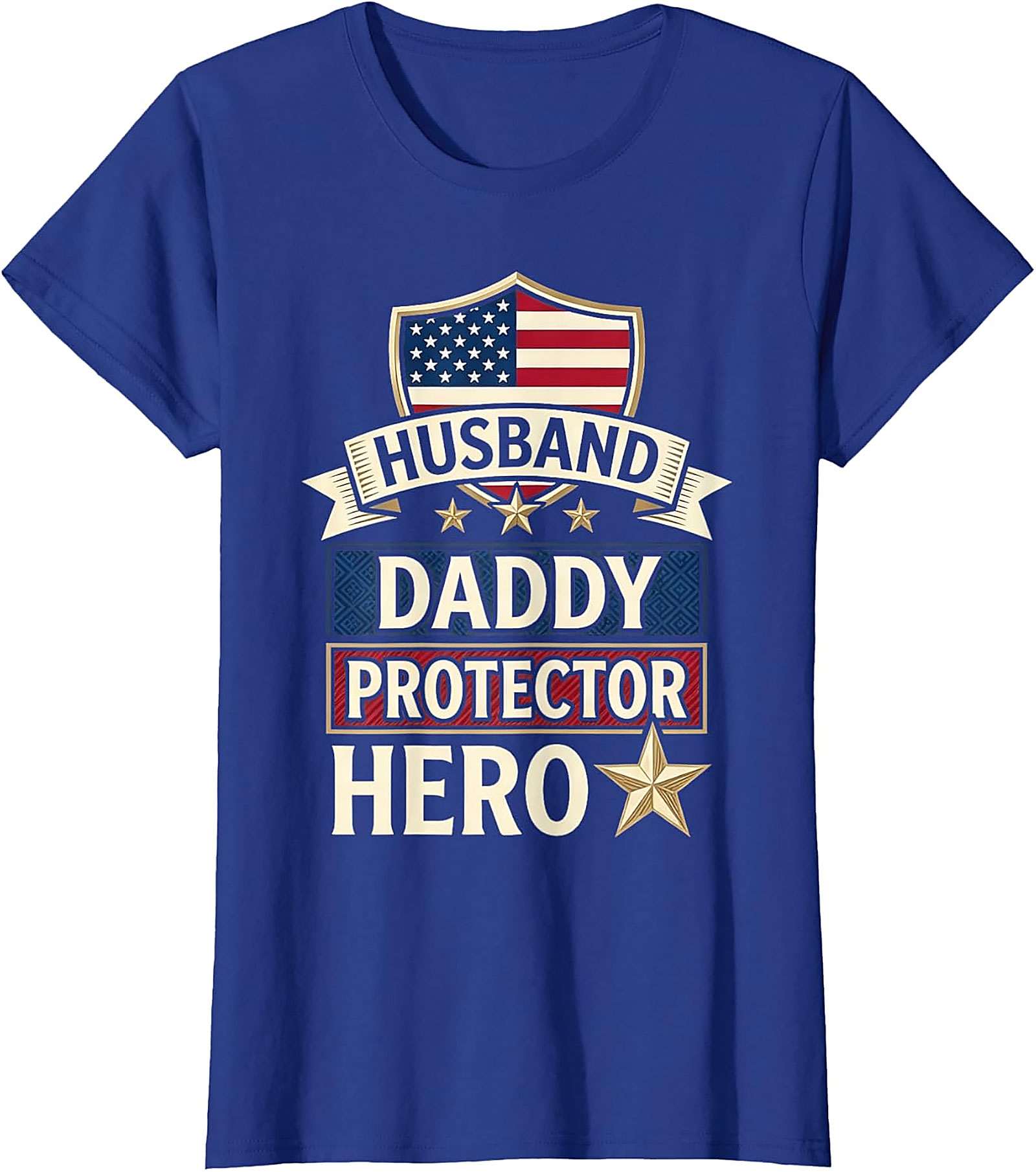 Patriotic Husband Daddy Protector Hero Shirt | Graphic Tee