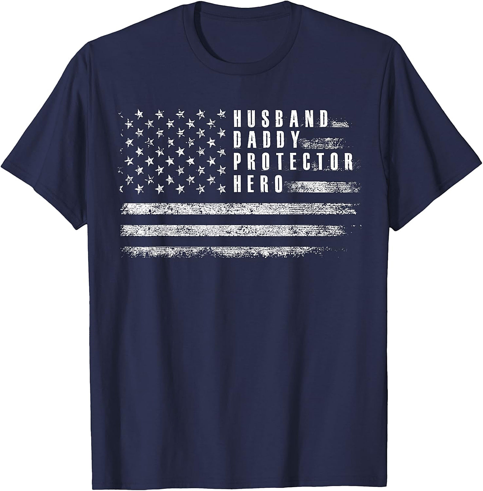 Husband Daddy Protector Hero T-Shirt | Patriotic Dad Gift