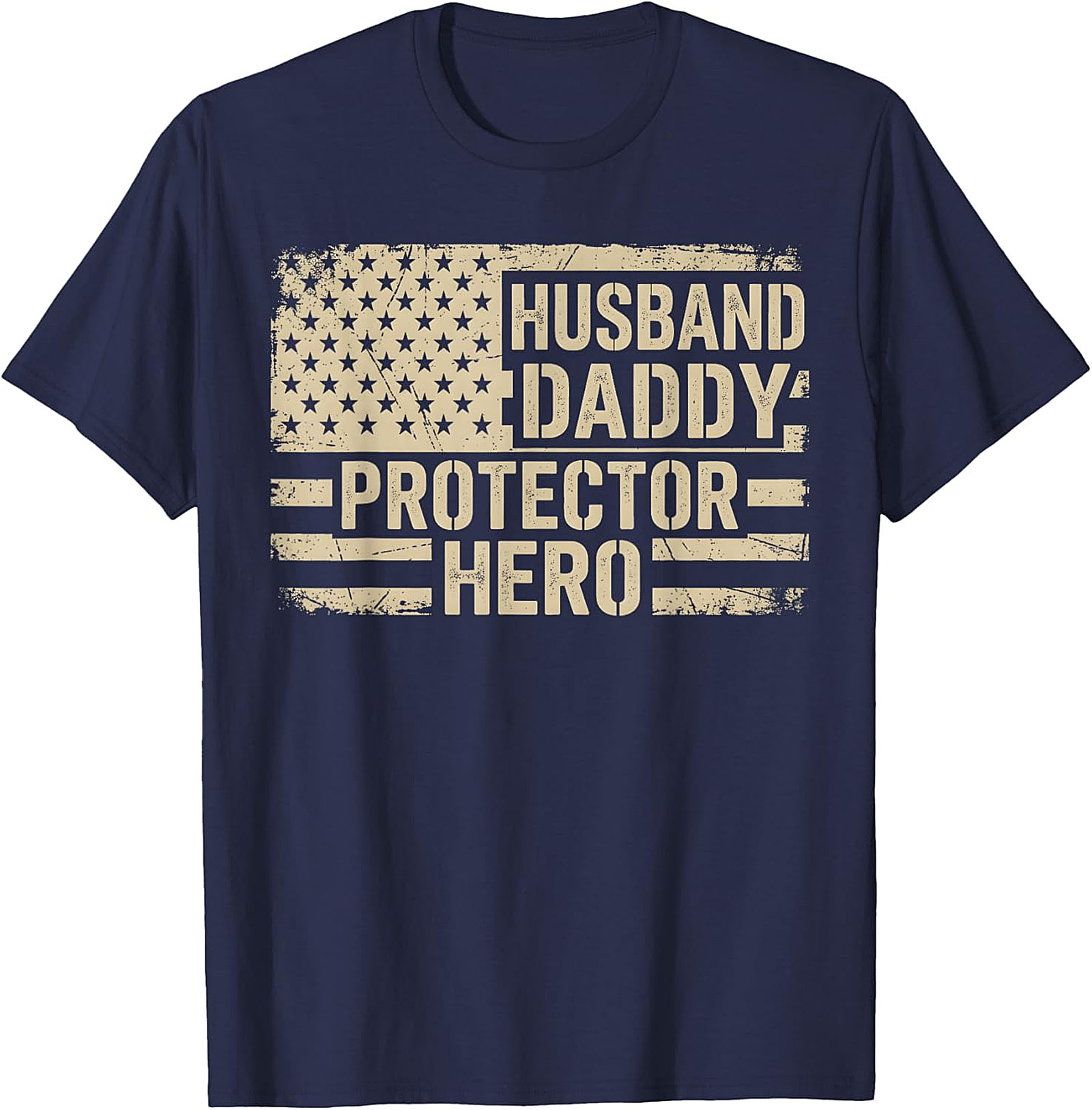 Husband Daddy Protector Hero T-Shirt | Patriotic Dad Gift