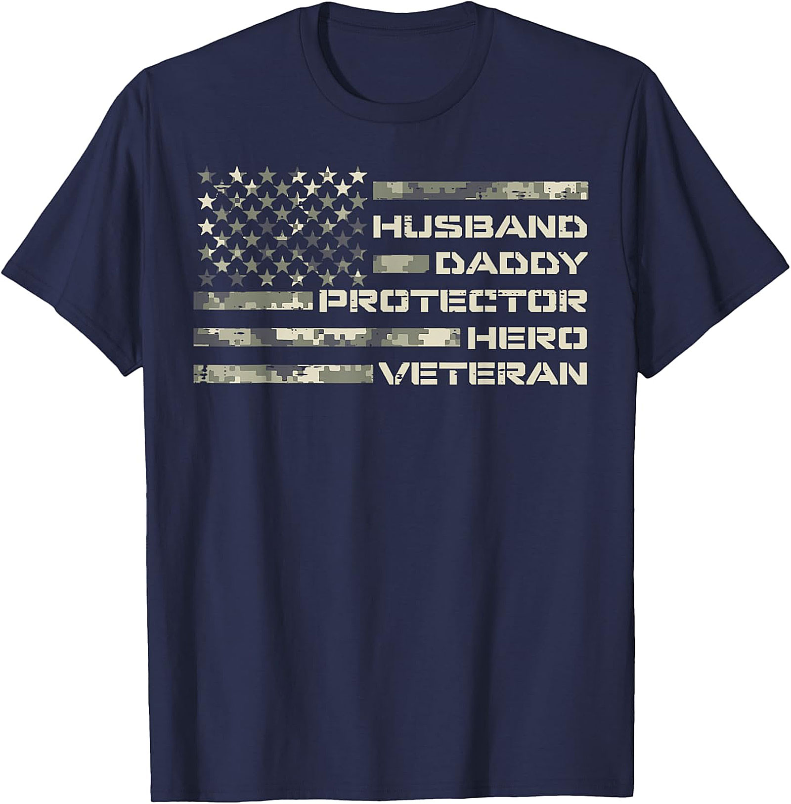 Husband Daddy Protector Hero Veteran T-Shirt | Patriotic Dad Tee