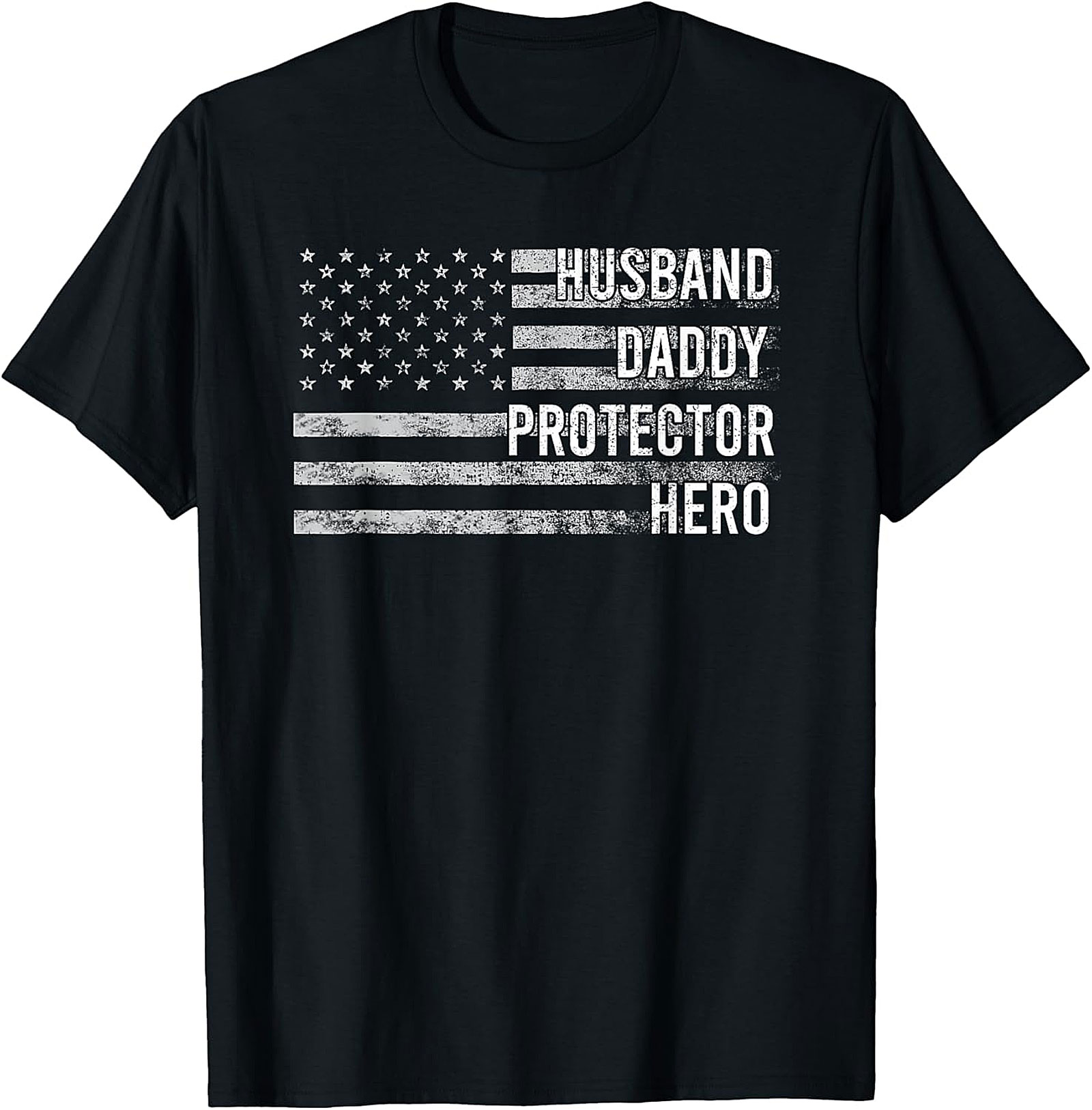 Husband Daddy Protector Hero American Flag T-Shirt
