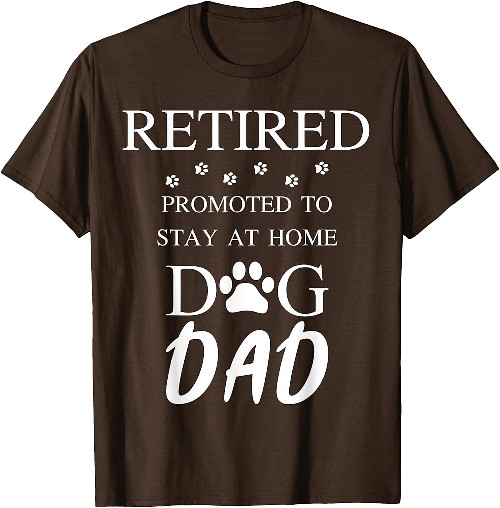  Retired Stay At Home Dog Dad T-Shirt | Funny Retirement Gift