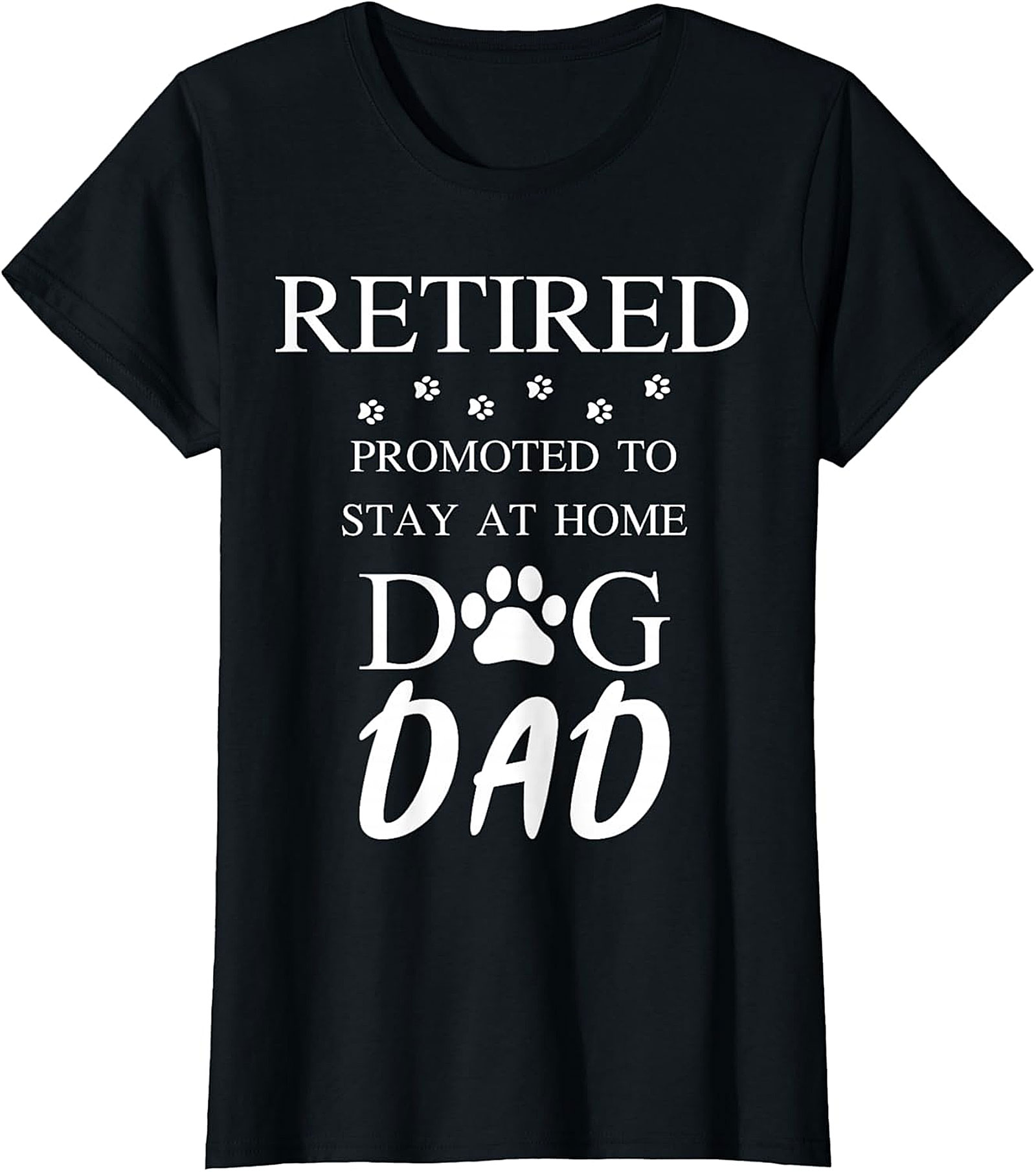  Retired Stay At Home Dog Dad T-Shirt | Funny Retirement Gift