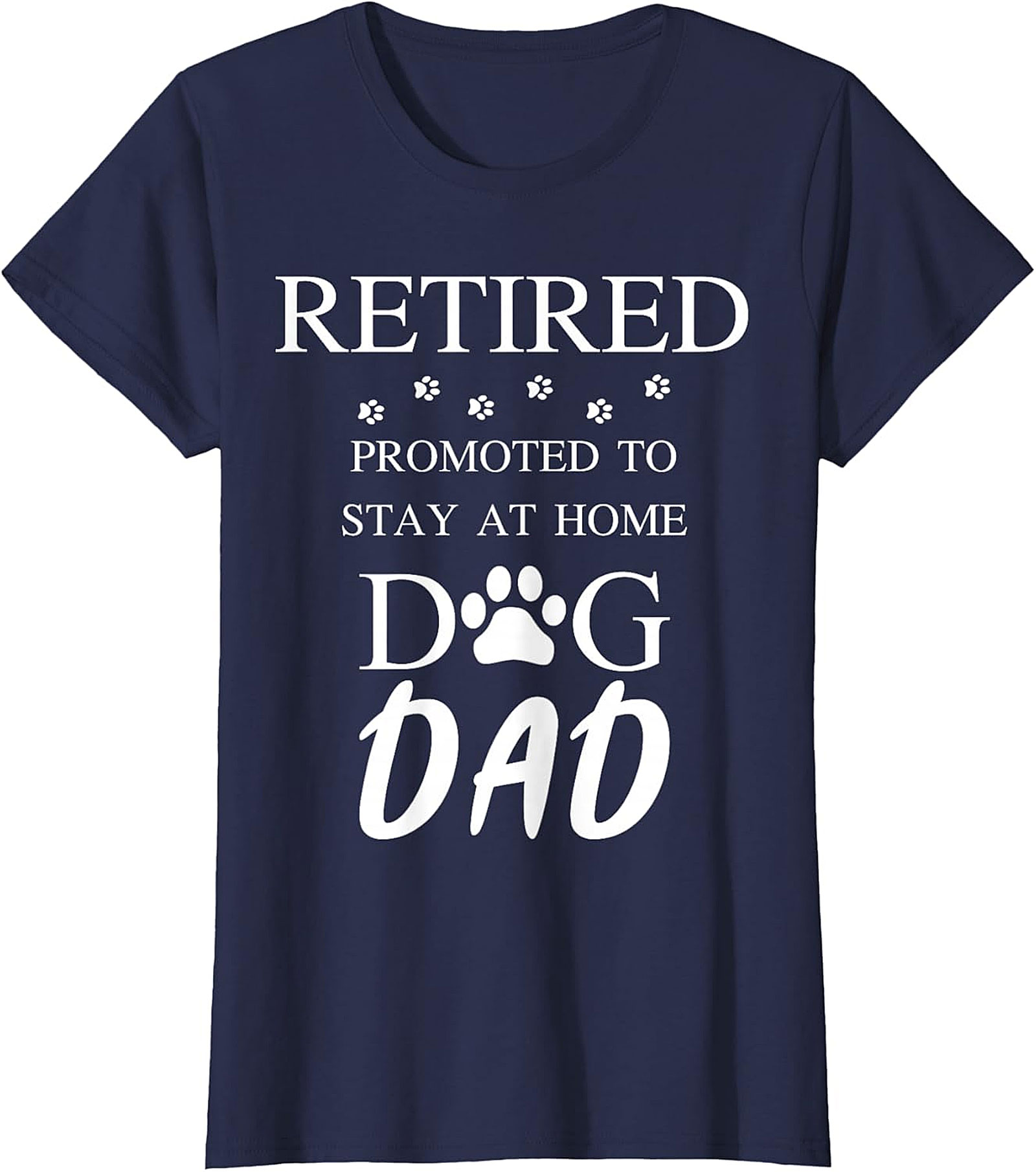  Retired Stay At Home Dog Dad T-Shirt | Funny Retirement Gift