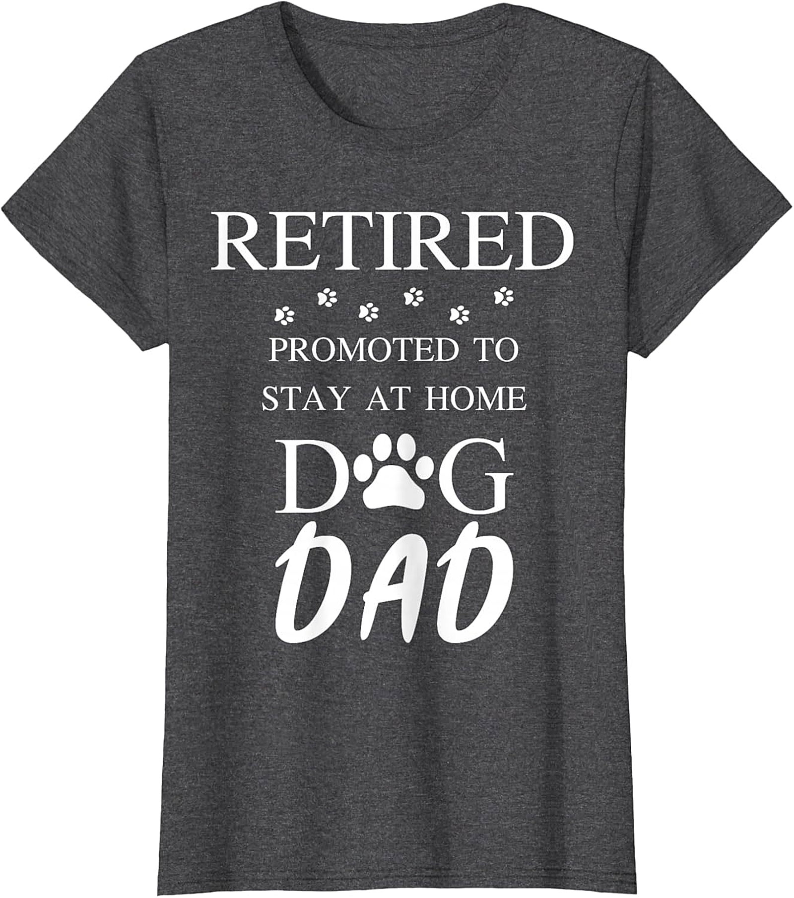  Retired Stay At Home Dog Dad T-Shirt | Funny Retirement Gift