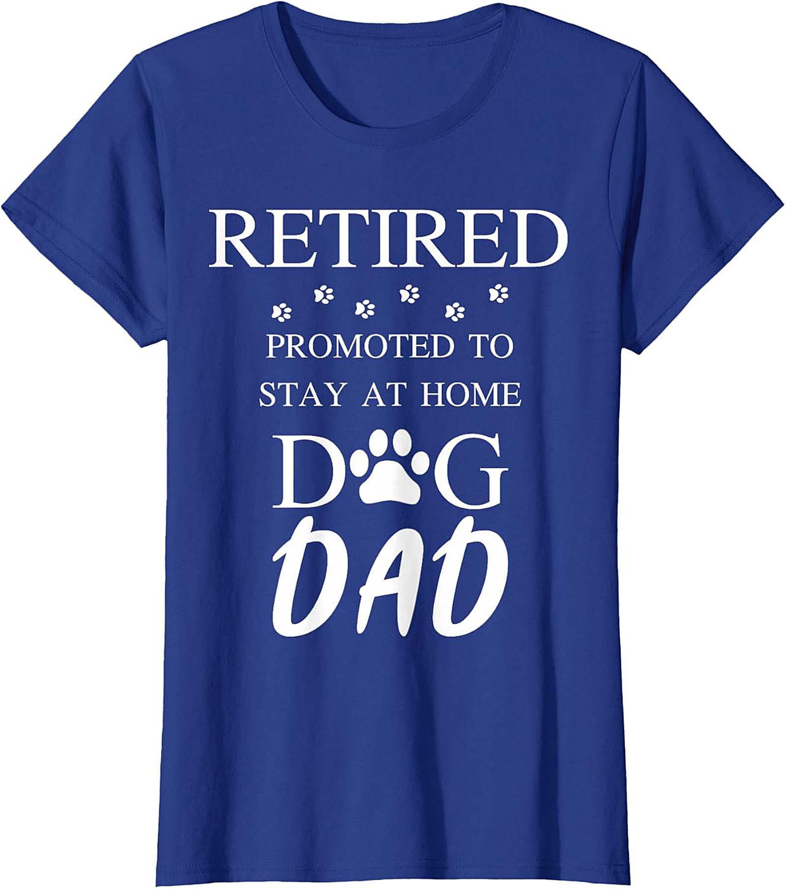  Retired Stay At Home Dog Dad T-Shirt | Funny Retirement Gift