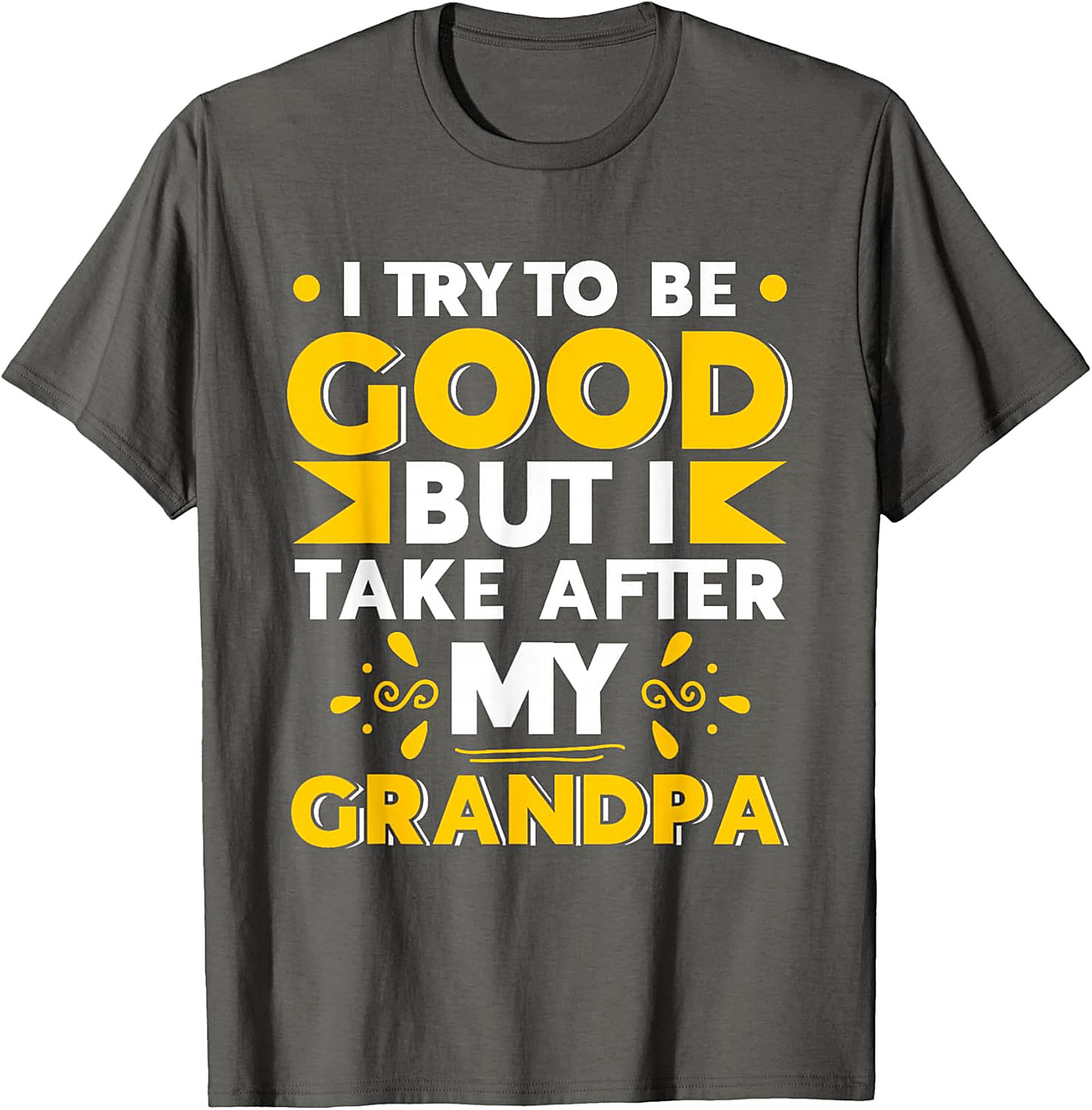  Take After My Grandpa T-Shirt | Funny Family Tee