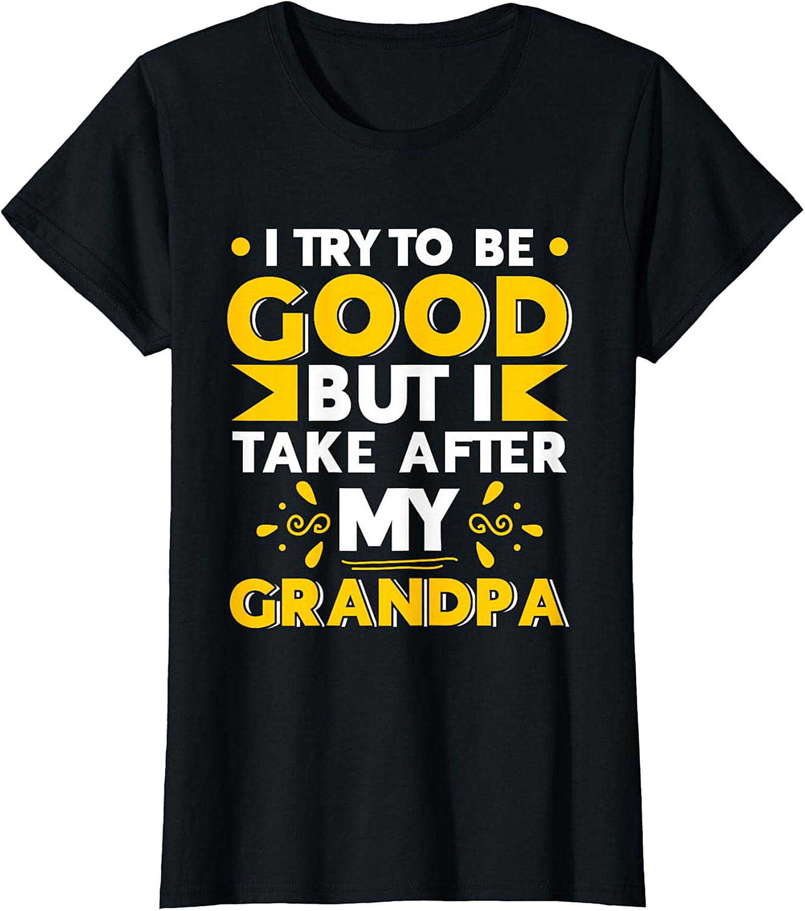  Take After My Grandpa T-Shirt | Funny Family Tee