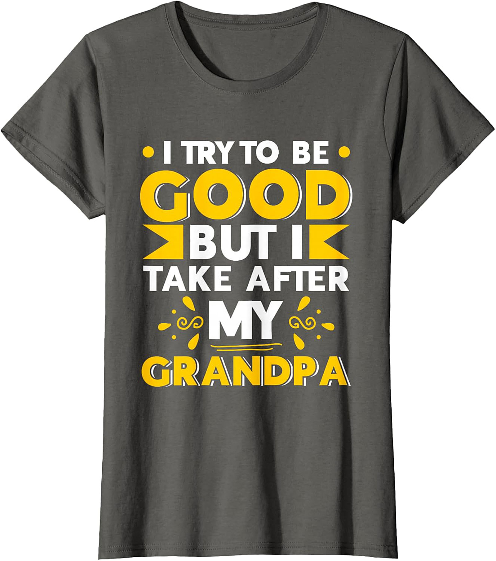  Take After My Grandpa T-Shirt | Funny Family Tee