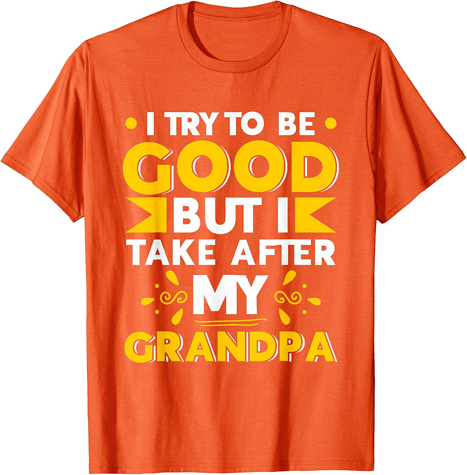  Take After My Grandpa T-Shirt | Funny Family Tee