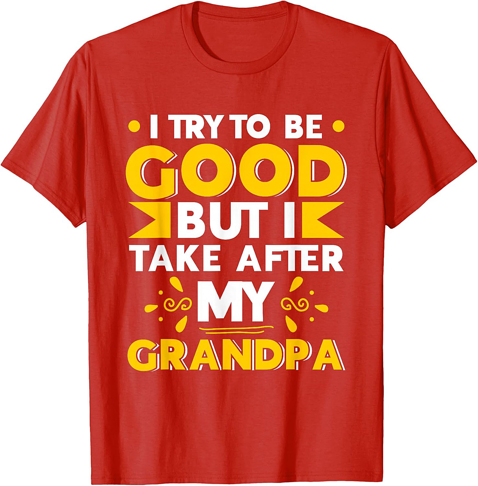  Take After My Grandpa T-Shirt | Funny Family Tee