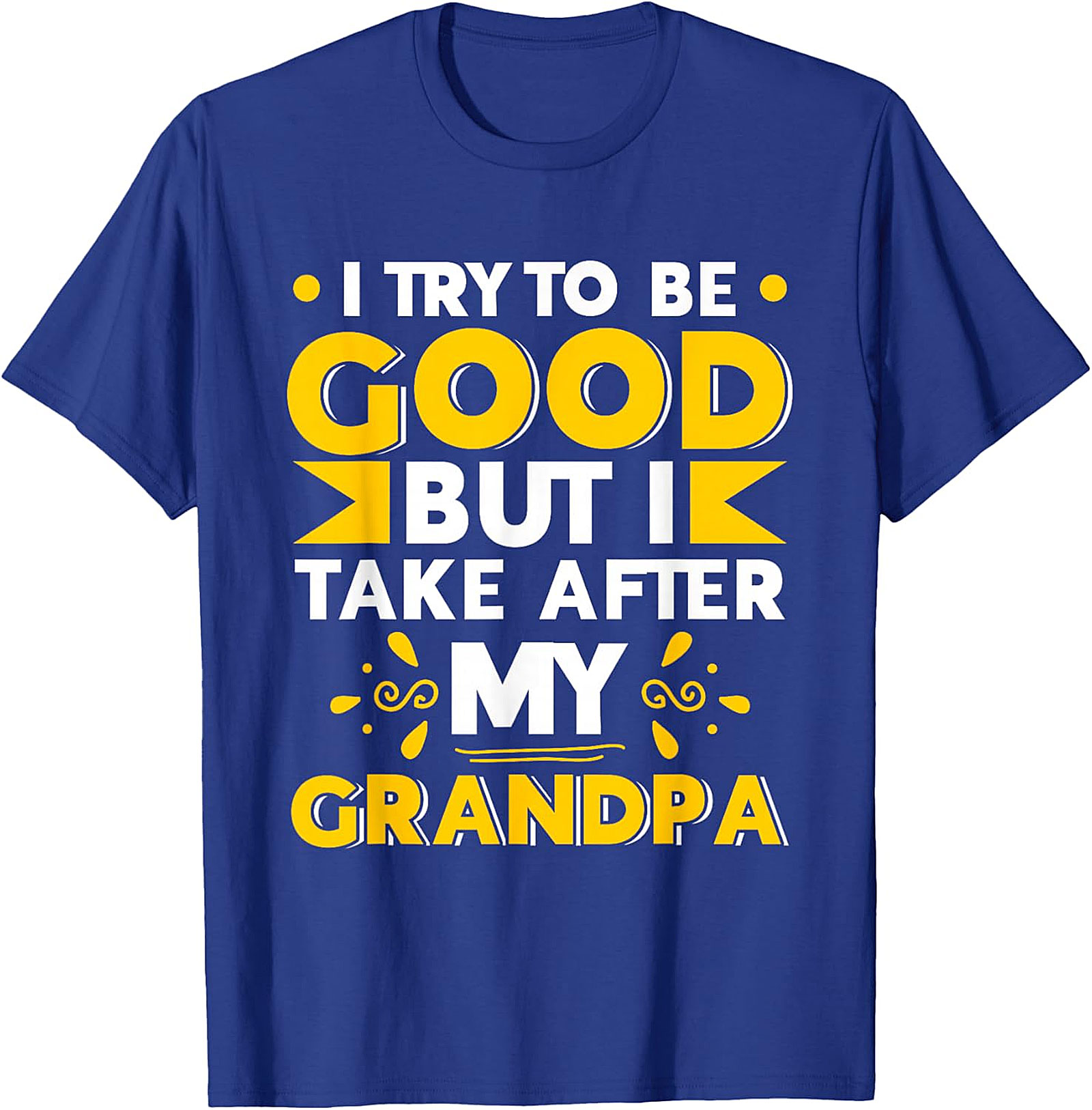  Take After My Grandpa T-Shirt | Funny Family Tee