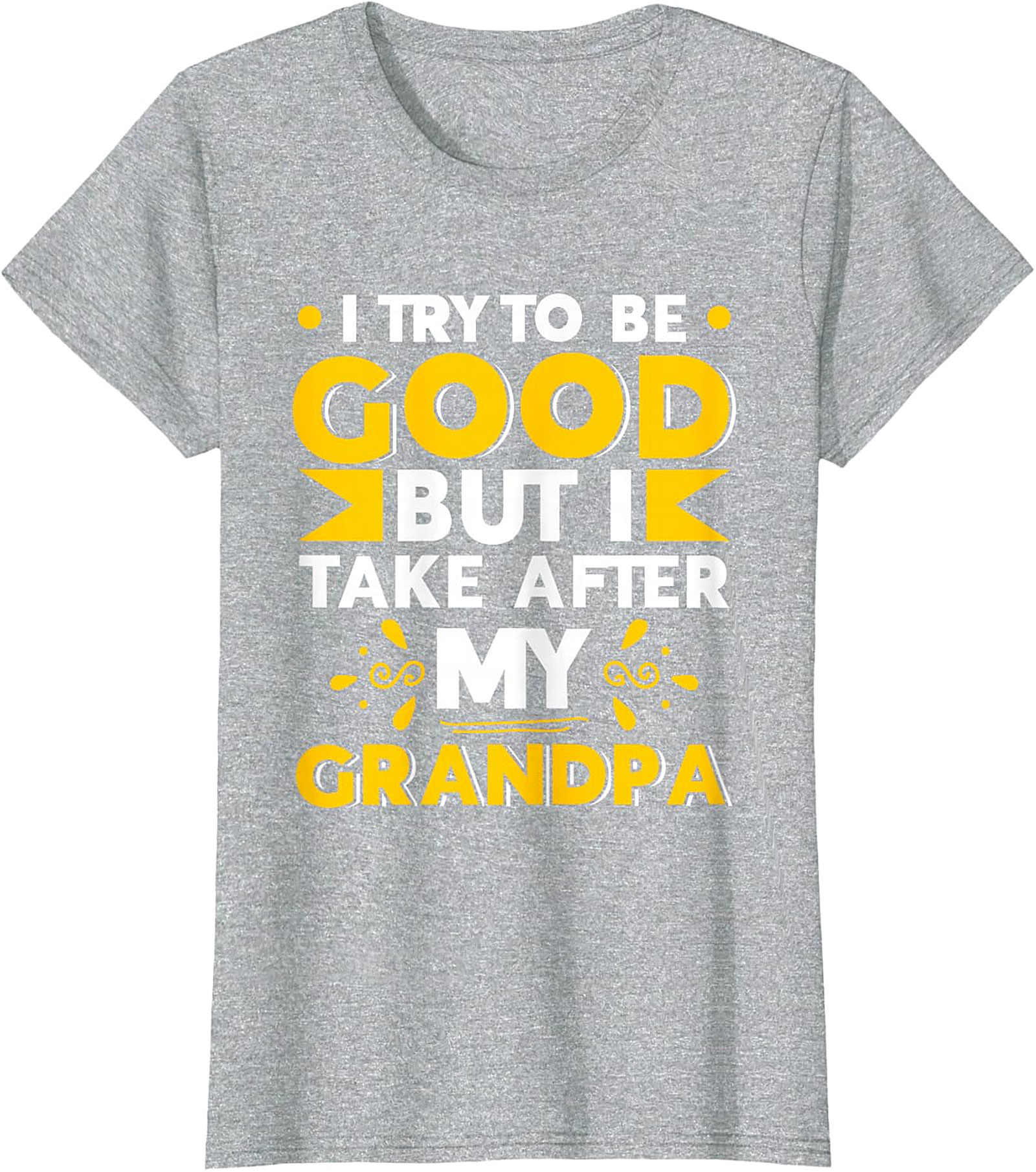  Take After My Grandpa T-Shirt | Funny Family Tee