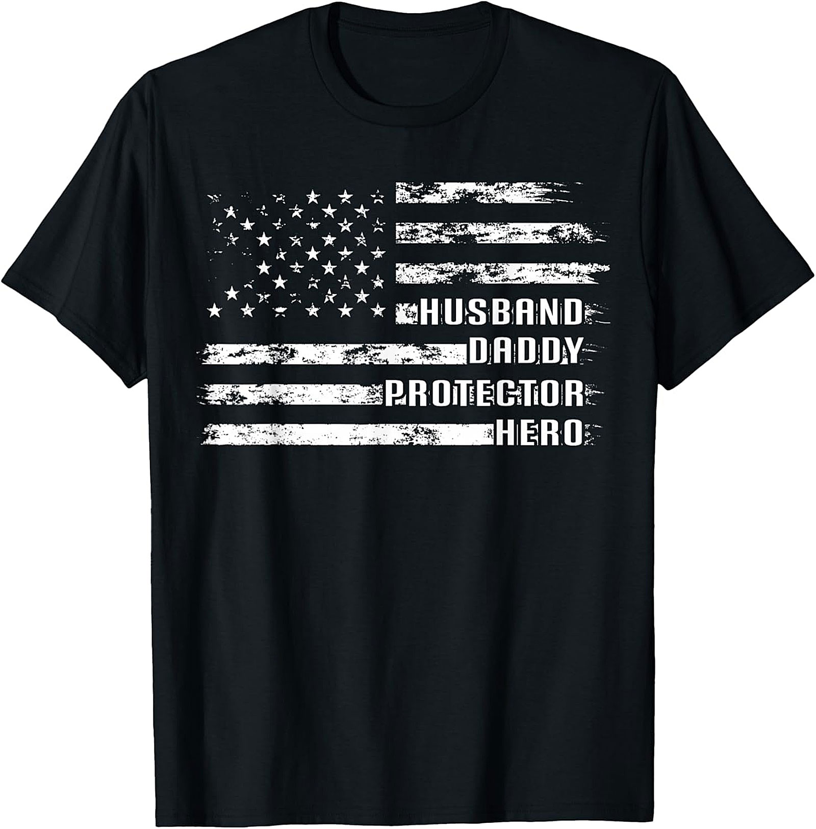 Husband Daddy Protector Hero T-Shirt | Patriotic Dad Tee