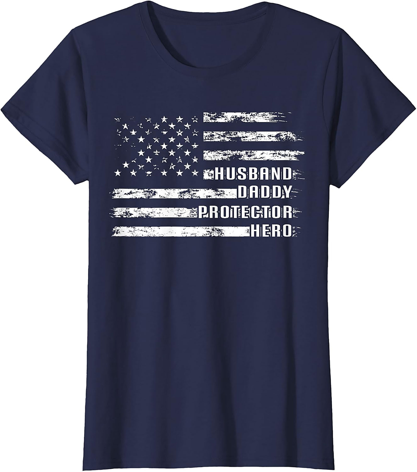 Husband Daddy Protector Hero T-Shirt | Patriotic Dad Tee
