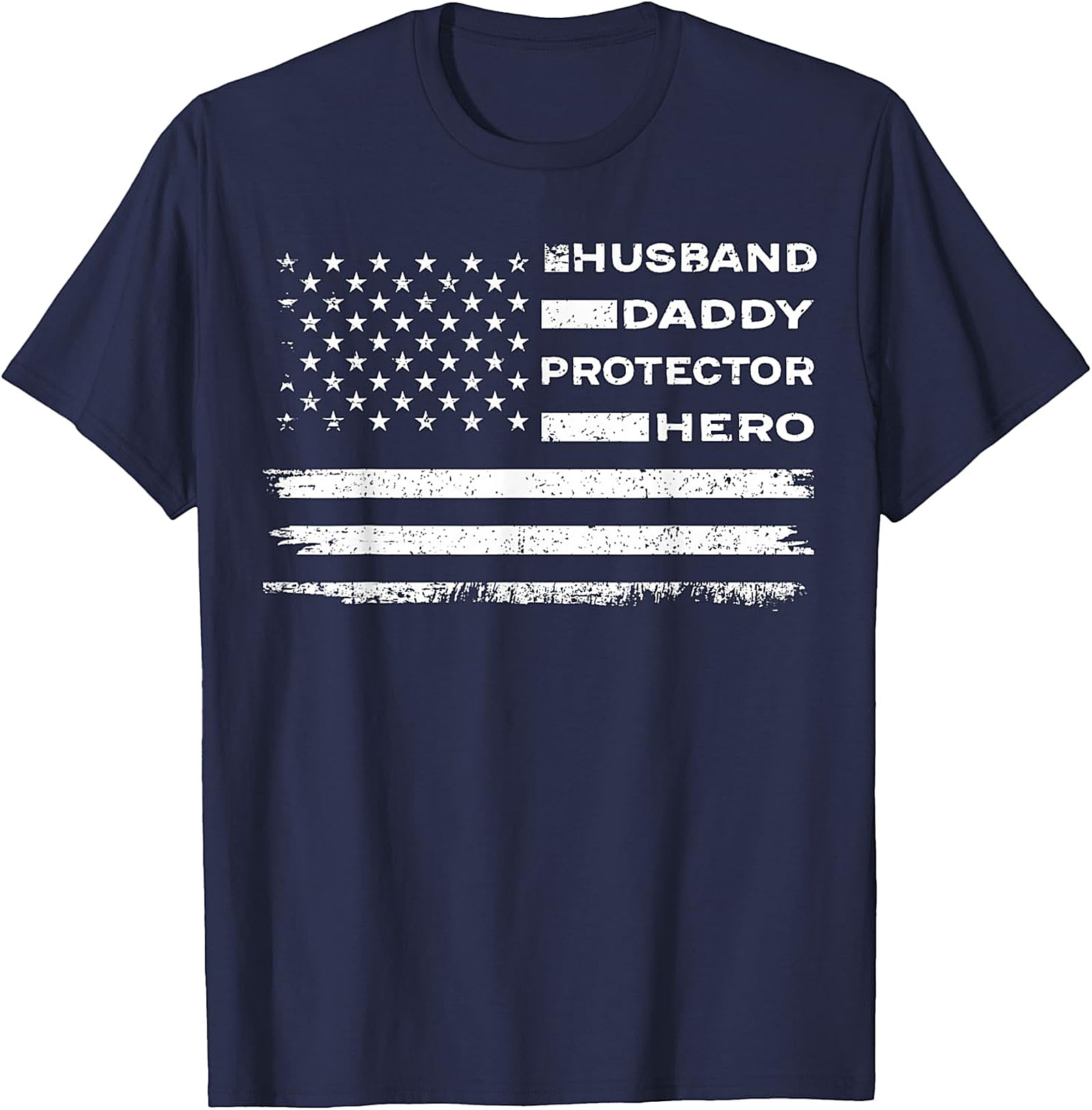 Husband Daddy Protector Hero T-Shirt | Patriotic Dad Tee