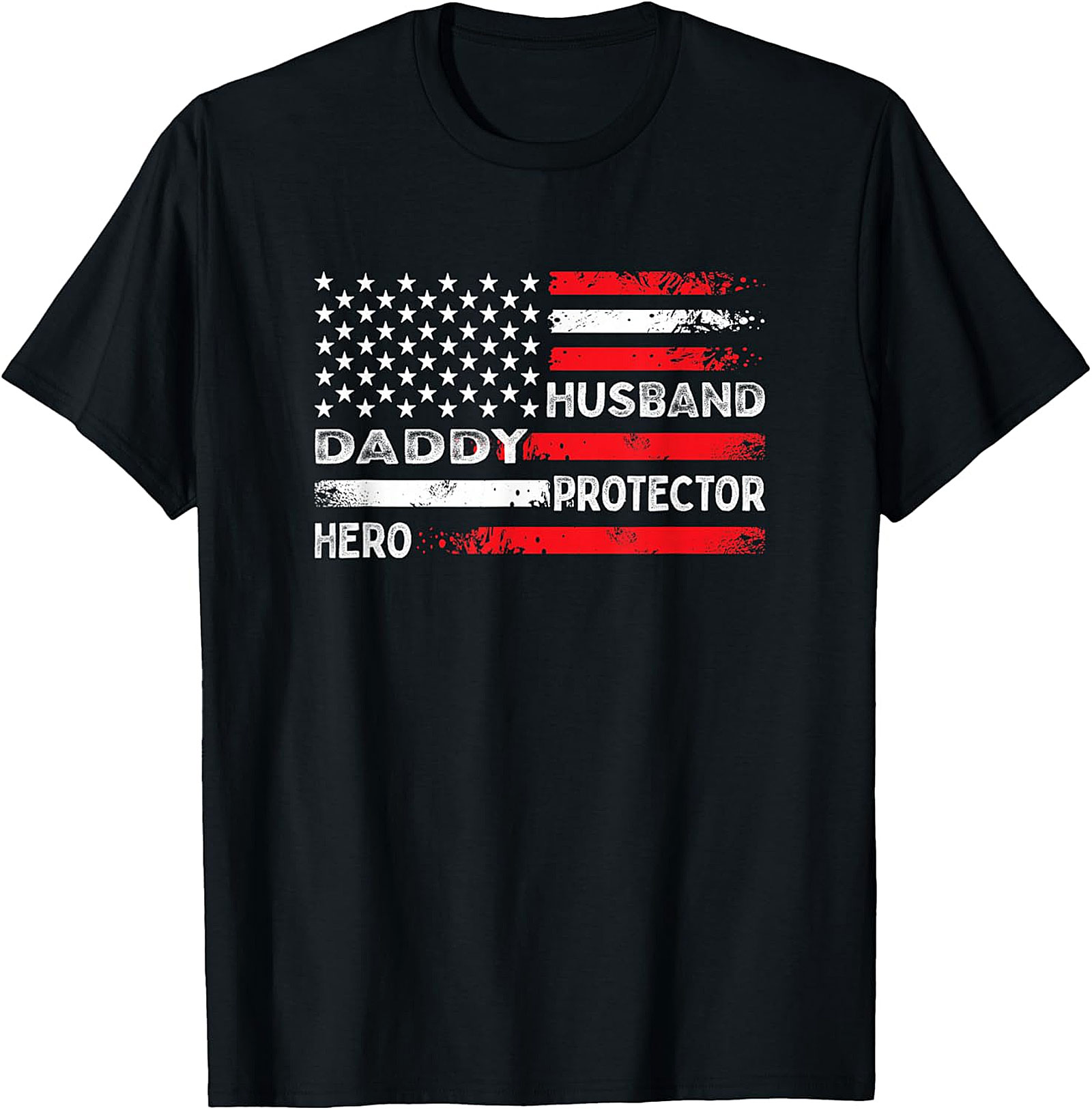 Patriotic Dad T-Shirt | Husband Daddy Protector Hero Tee