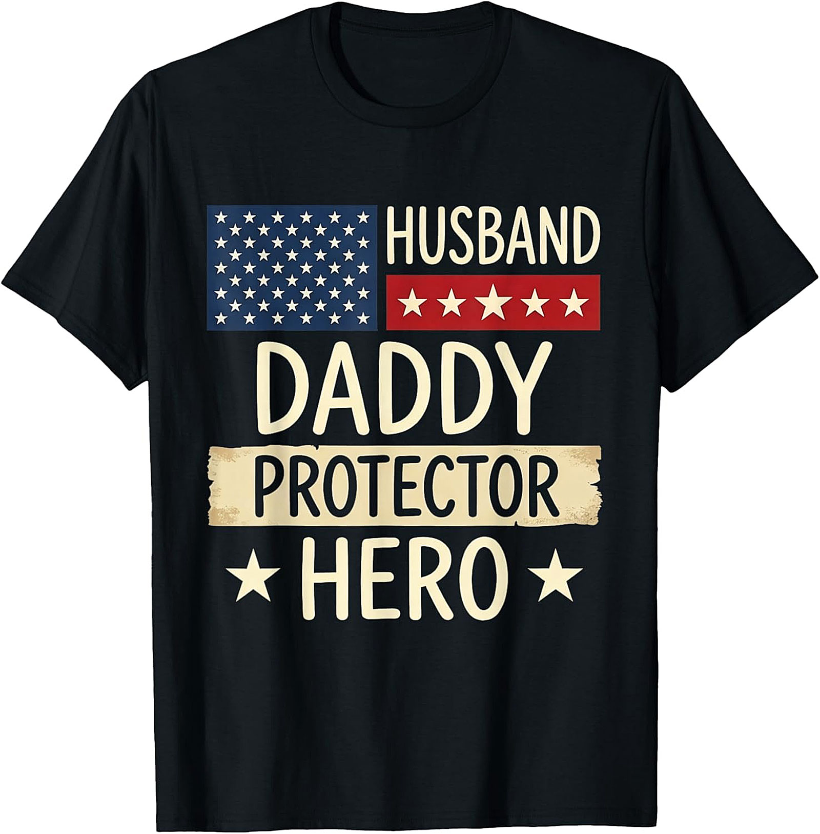 Husband Daddy Protector Hero T-Shirt | Patriotic Dad Gift
