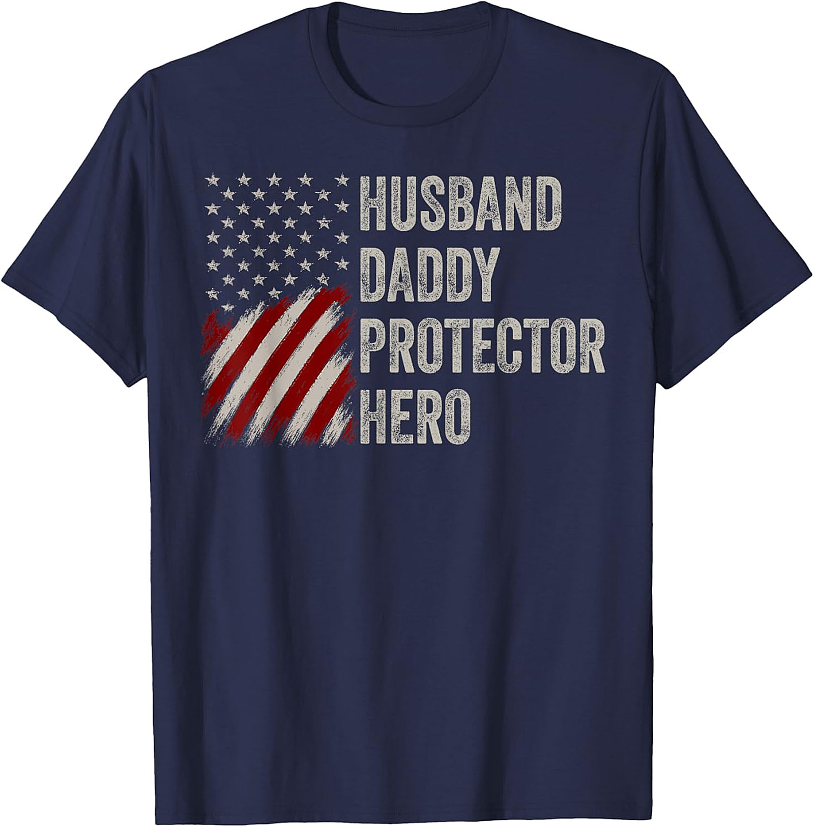 Husband Daddy Protector Hero T-Shirt | Patriotic Dad Gift