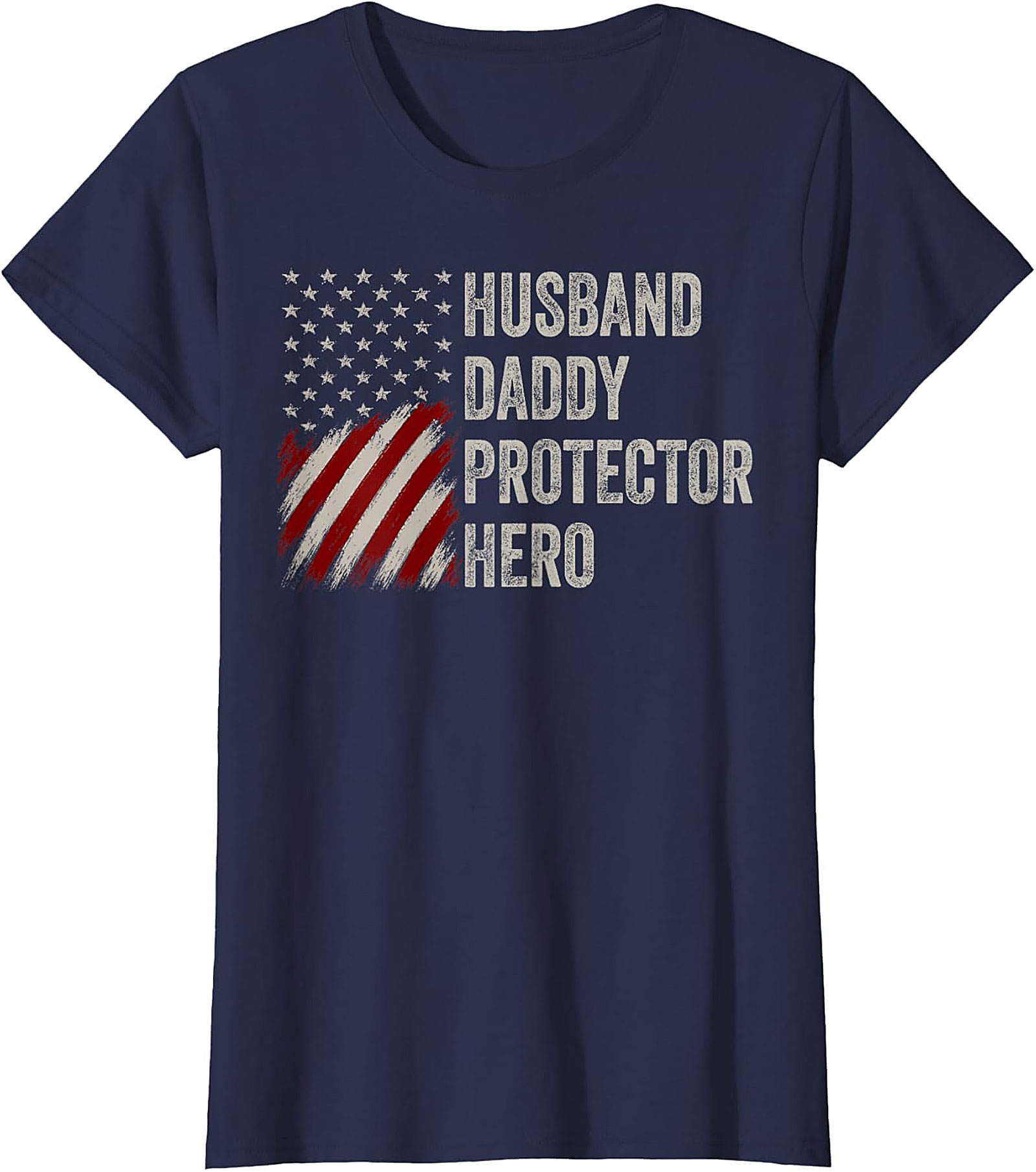 Husband Daddy Protector Hero T-Shirt | Patriotic Dad Gift