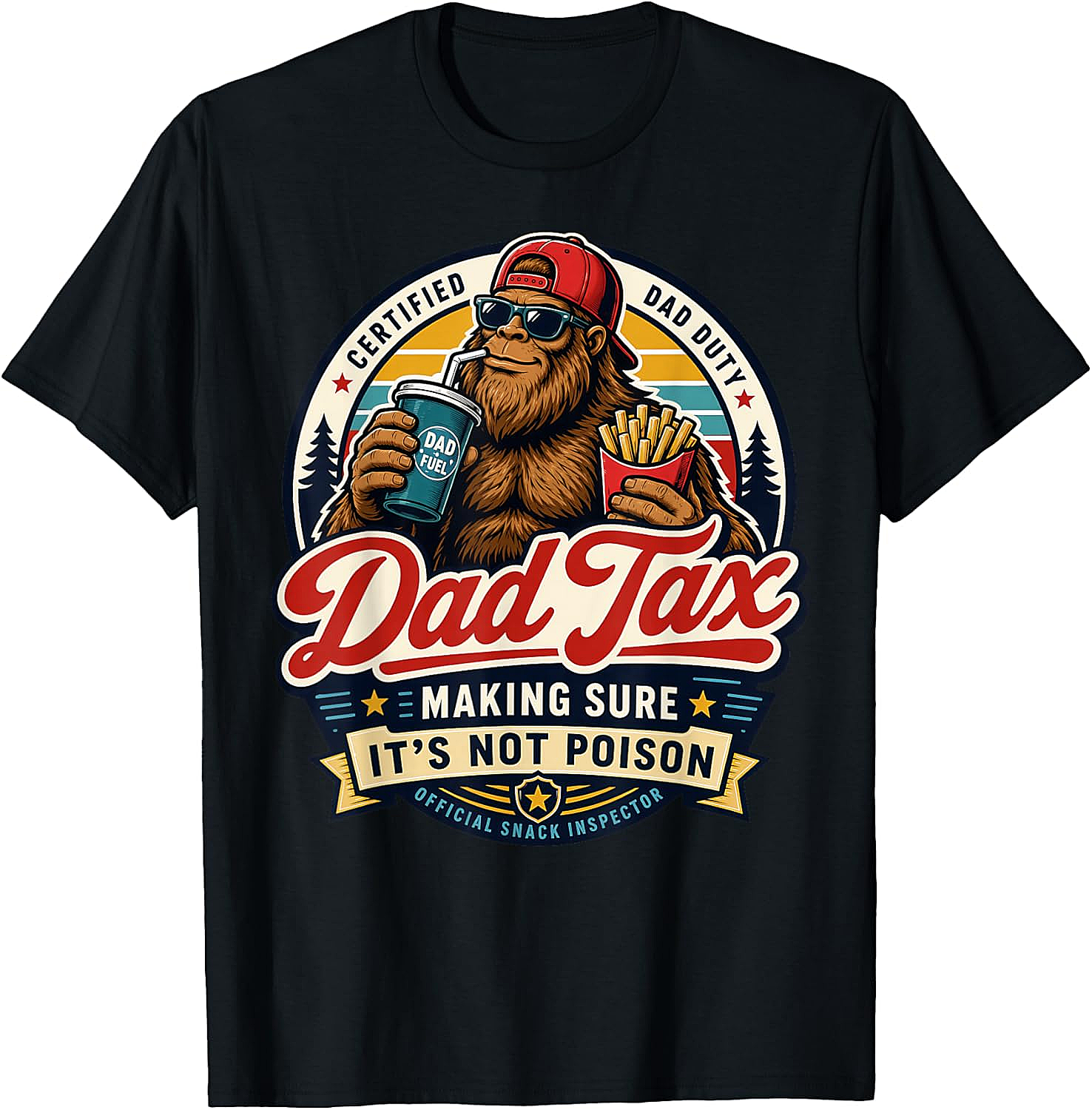 Dad Tax Bigfoot T-Shirt Funny Snack Inspector Tee
