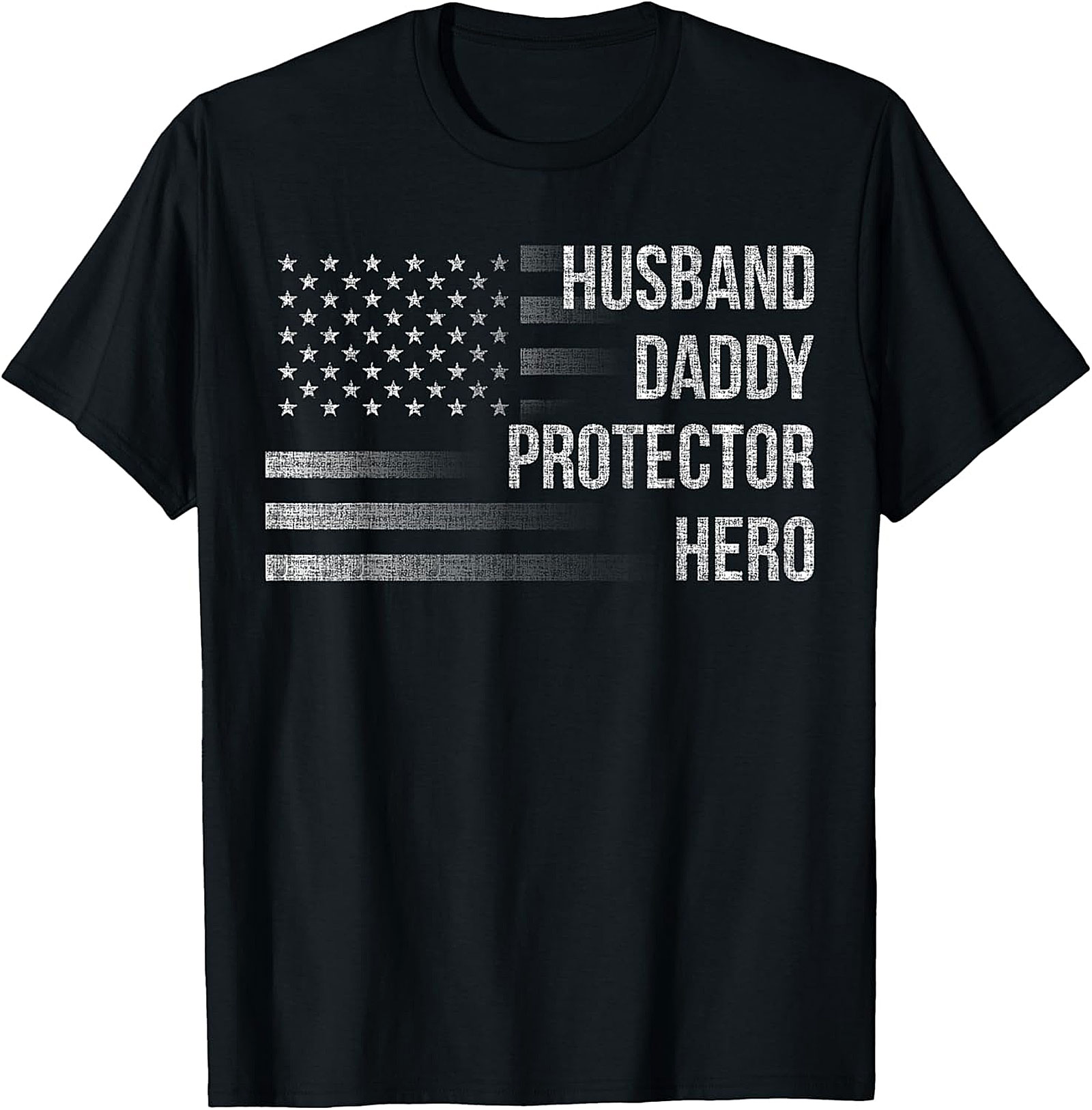 Husband Daddy Protector Hero T-Shirt | Patriotic Dad Tee