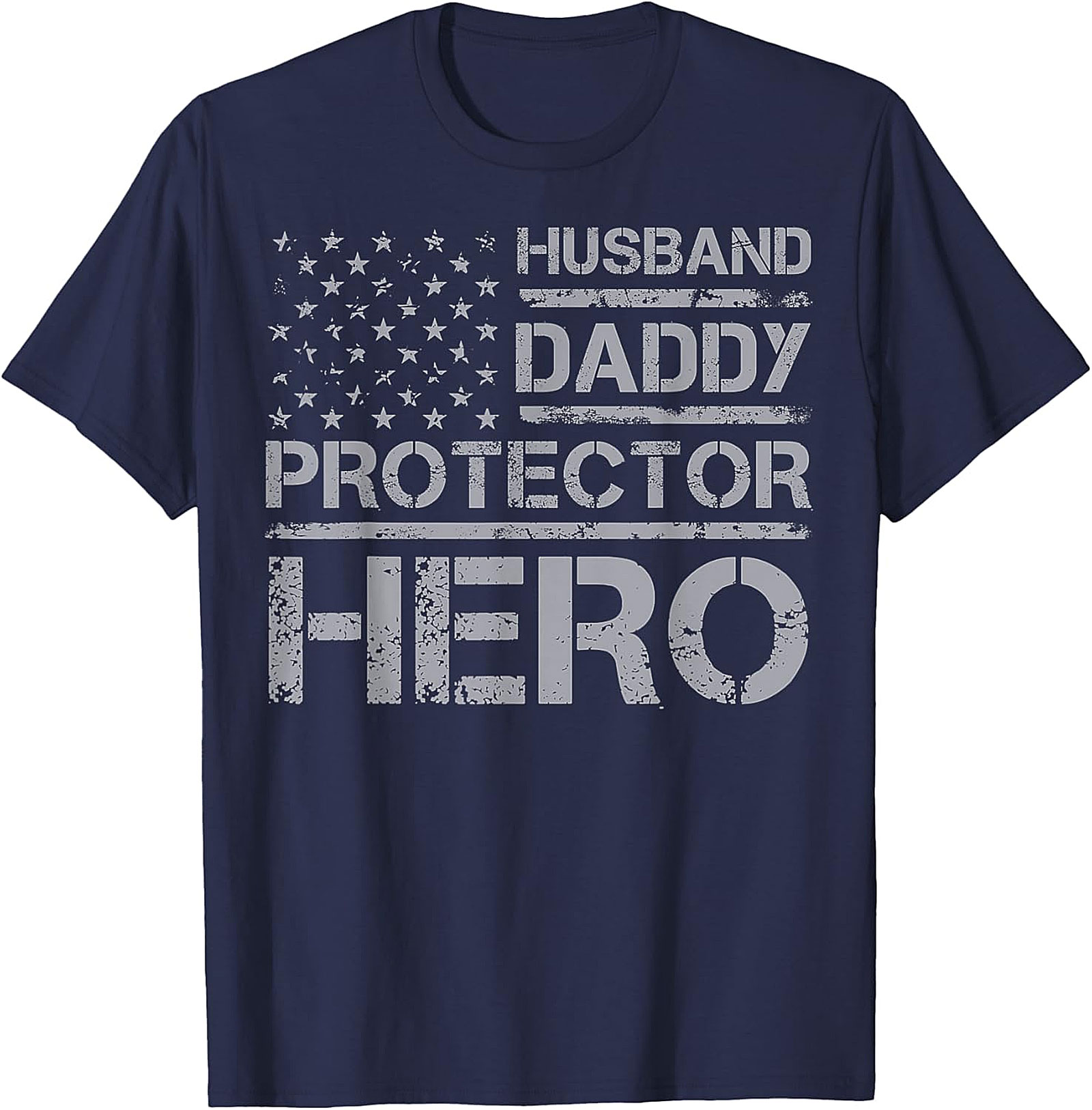 Husband Daddy Protector Hero T-Shirt | Patriotic Dad Tee