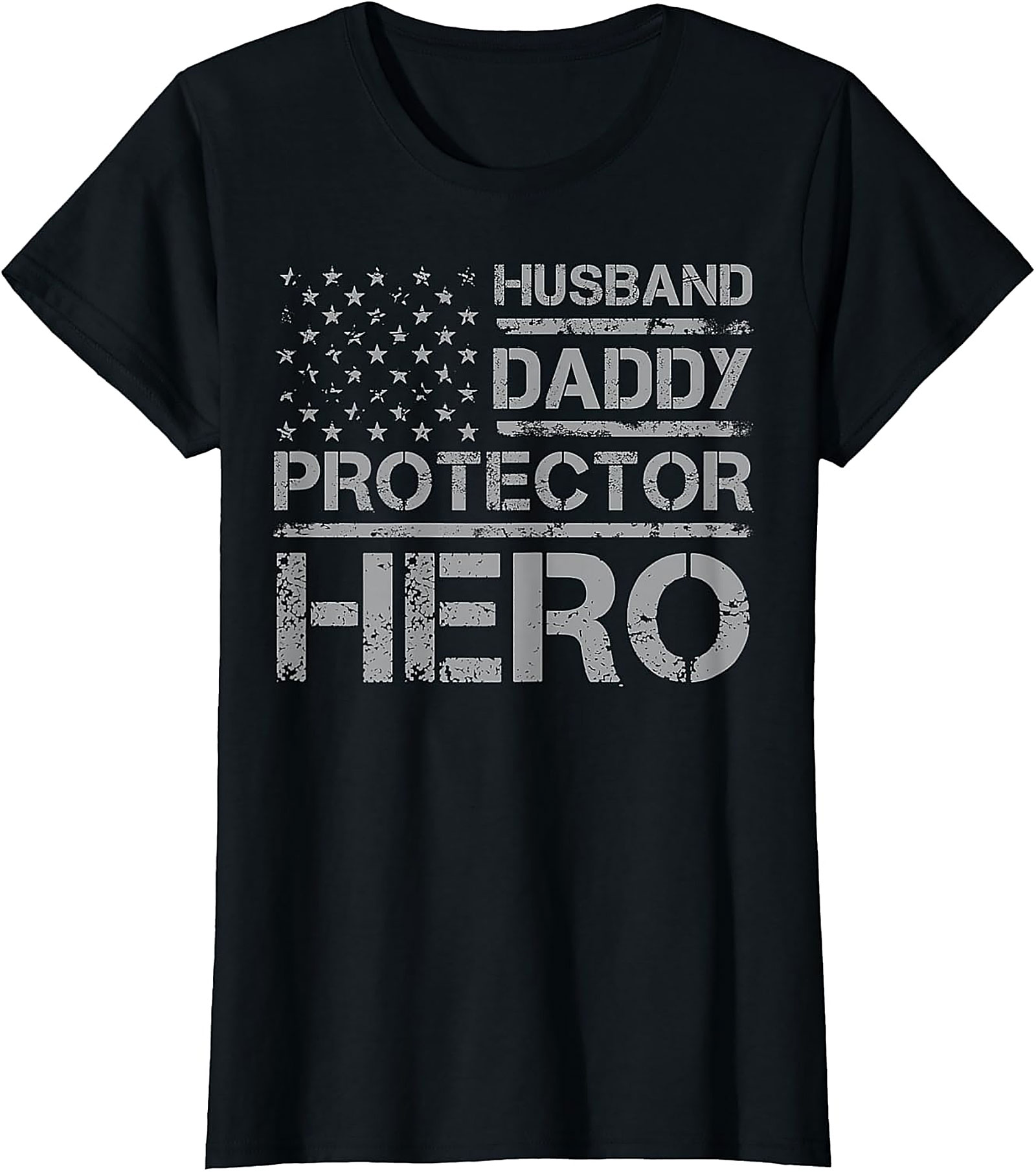 Husband Daddy Protector Hero T-Shirt | Patriotic Dad Tee