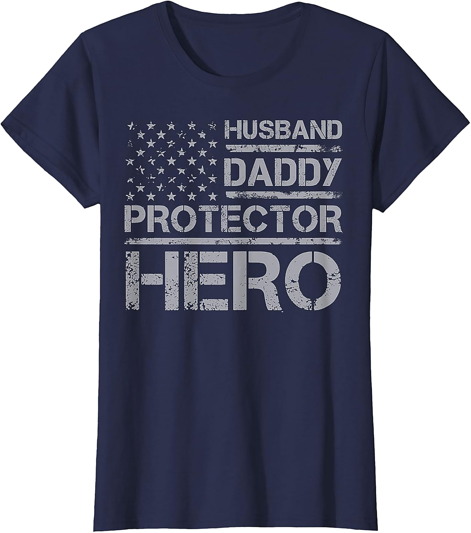 Husband Daddy Protector Hero T-Shirt | Patriotic Dad Tee