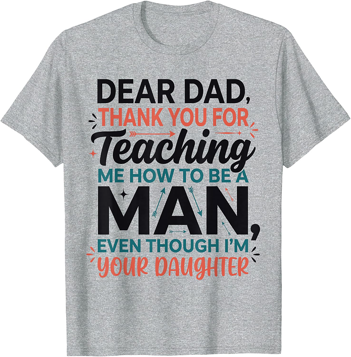 Funny Dad Daughter T-Shirt Dear Dad Teaching Me Tee