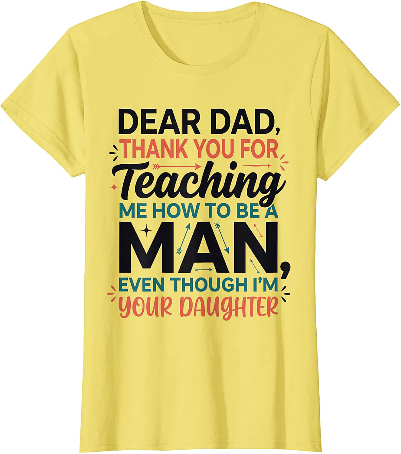Funny Dad Daughter T-Shirt Dear Dad Teaching Me Tee