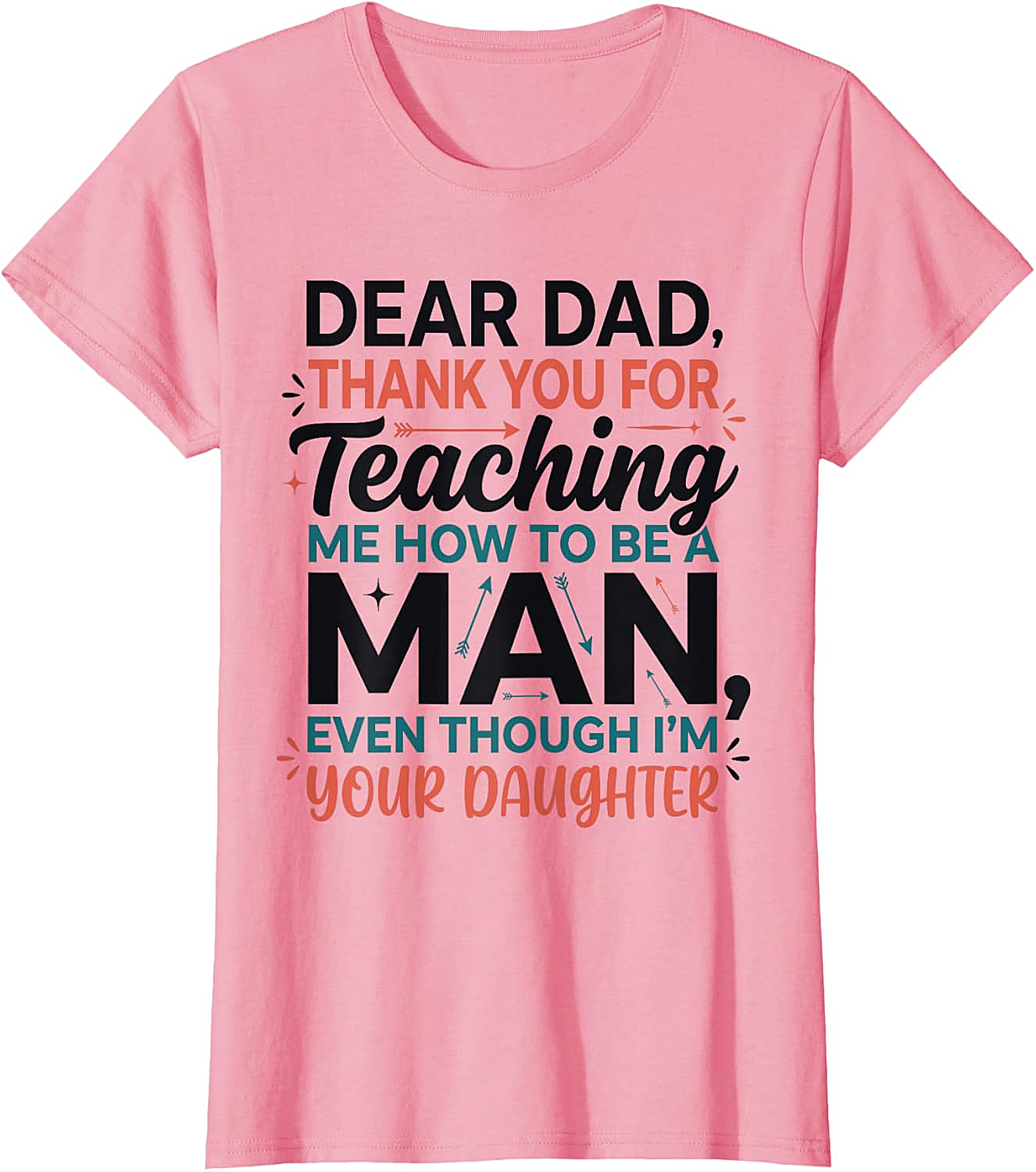 Funny Dad Daughter T-Shirt Dear Dad Teaching Me Tee