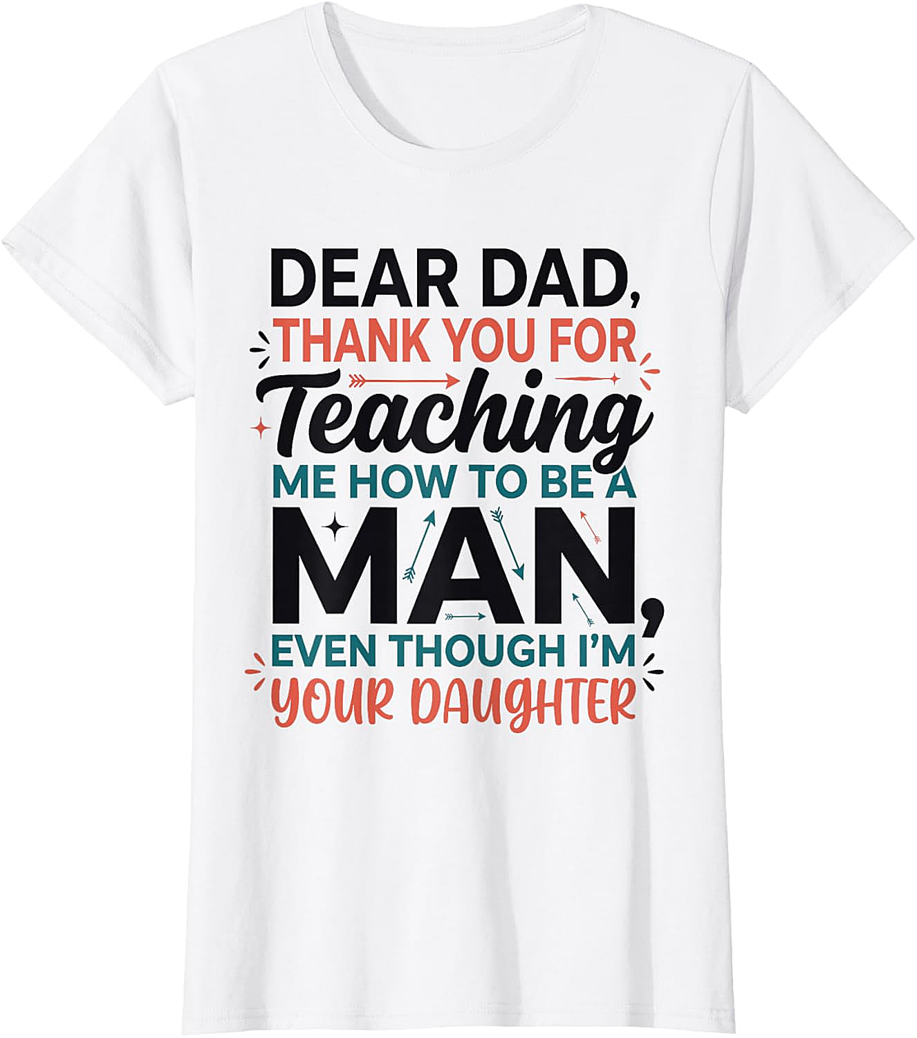 Funny Dad Daughter T-Shirt Dear Dad Teaching Me Tee