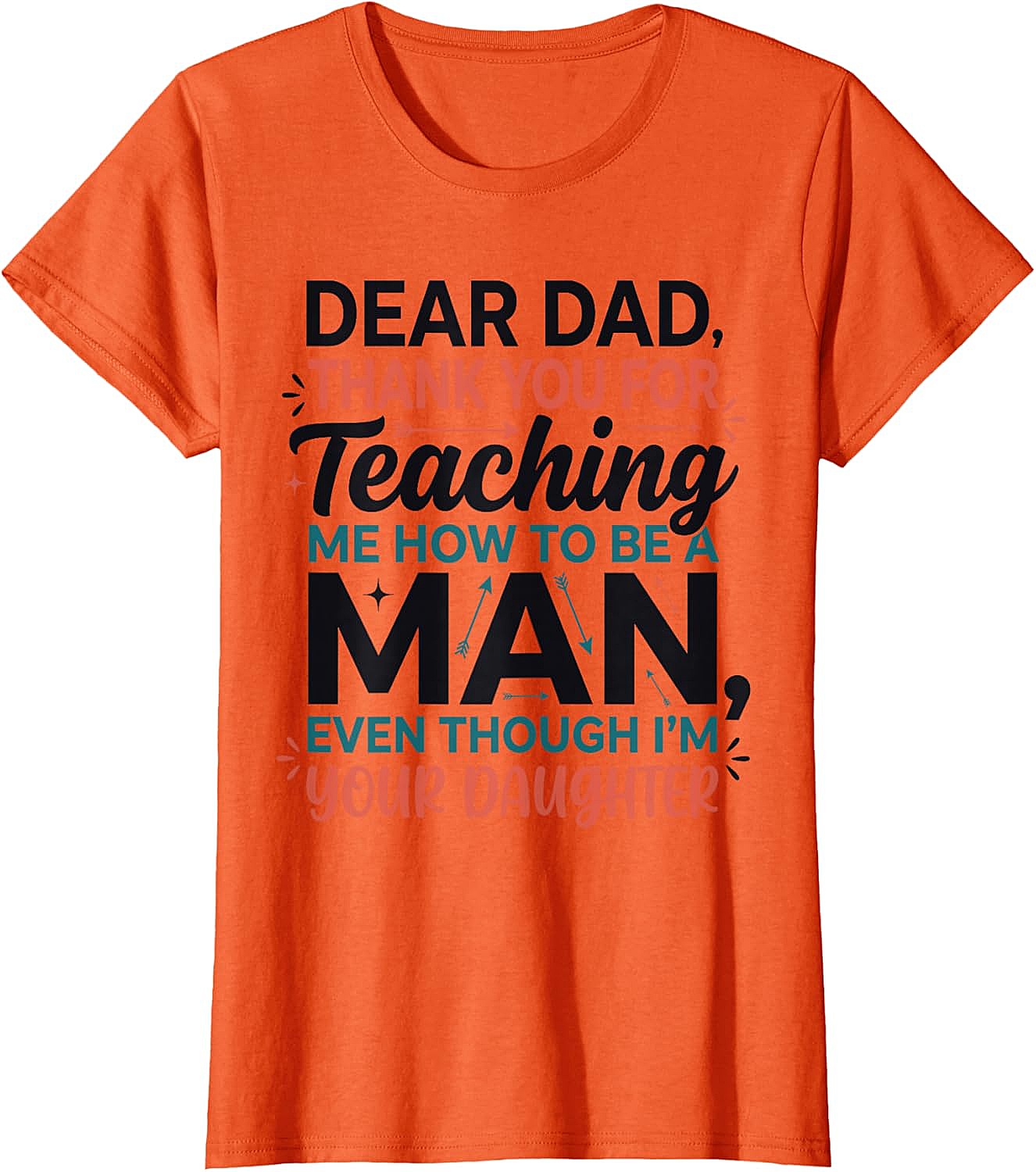 Funny Dad Daughter T-Shirt Dear Dad Teaching Me Tee
