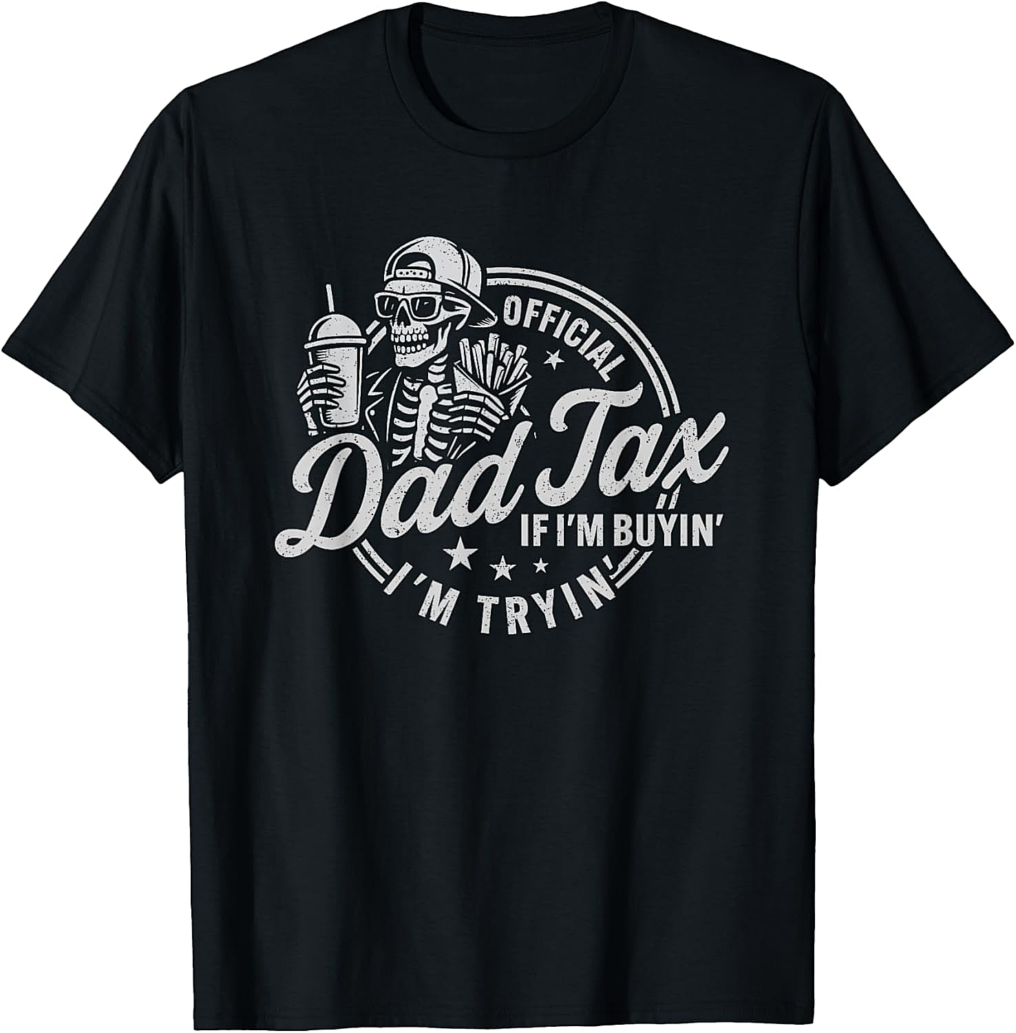 Dad Tax Graphic Tee Funny Skeleton Father's Day Shirt