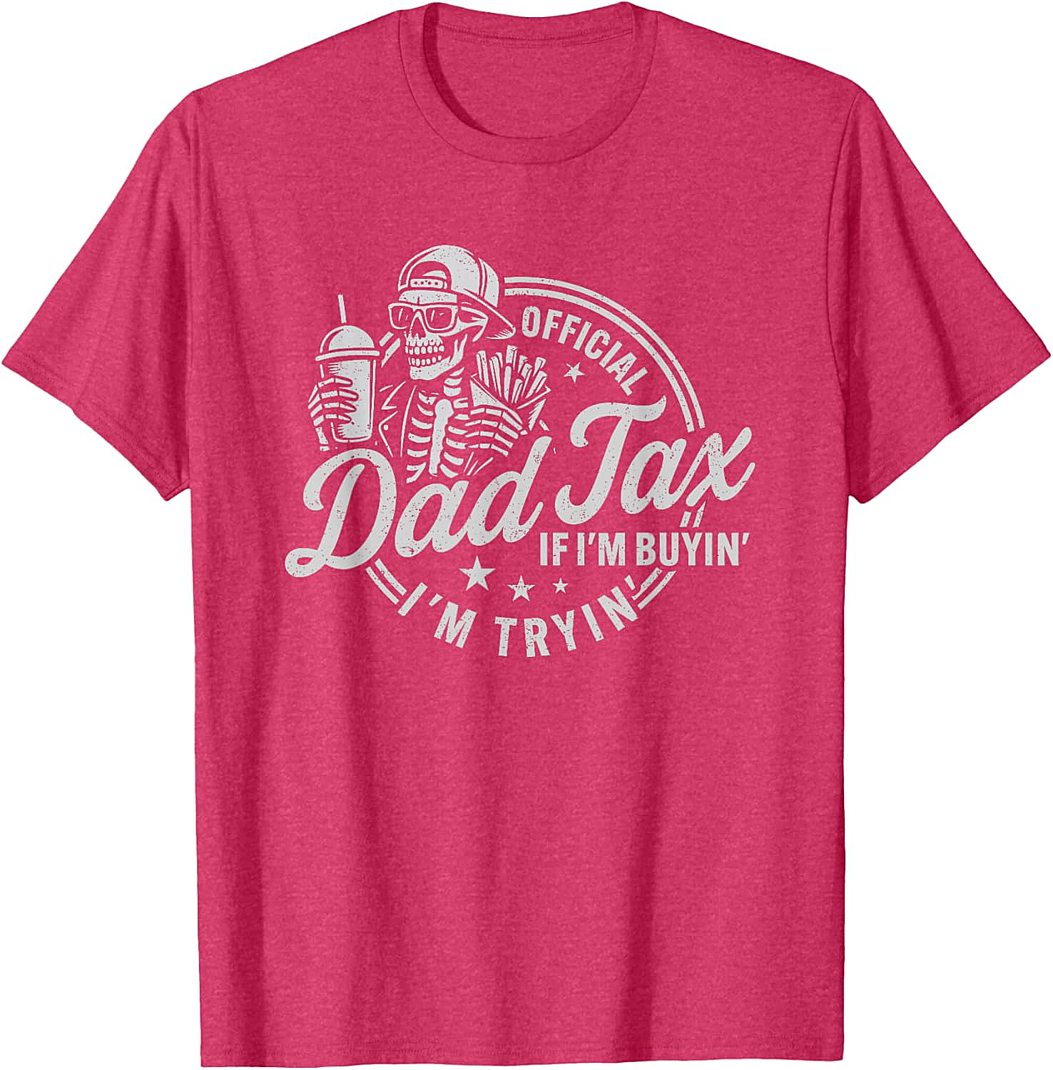 Dad Tax Graphic Tee Funny Skeleton Father's Day Shirt